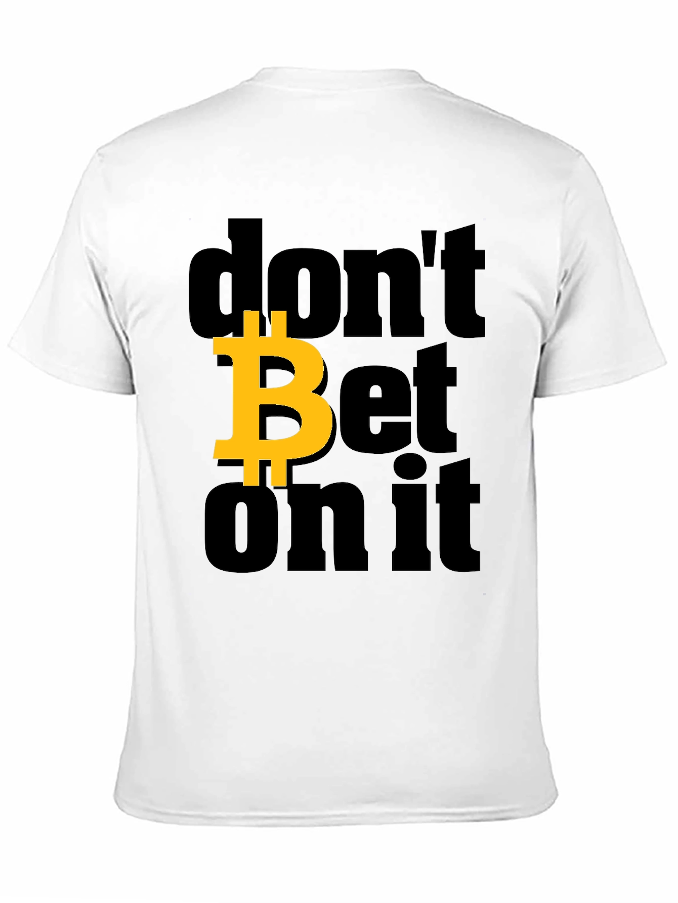 Bitcoin Dont Bet on It Black Graphic Tee