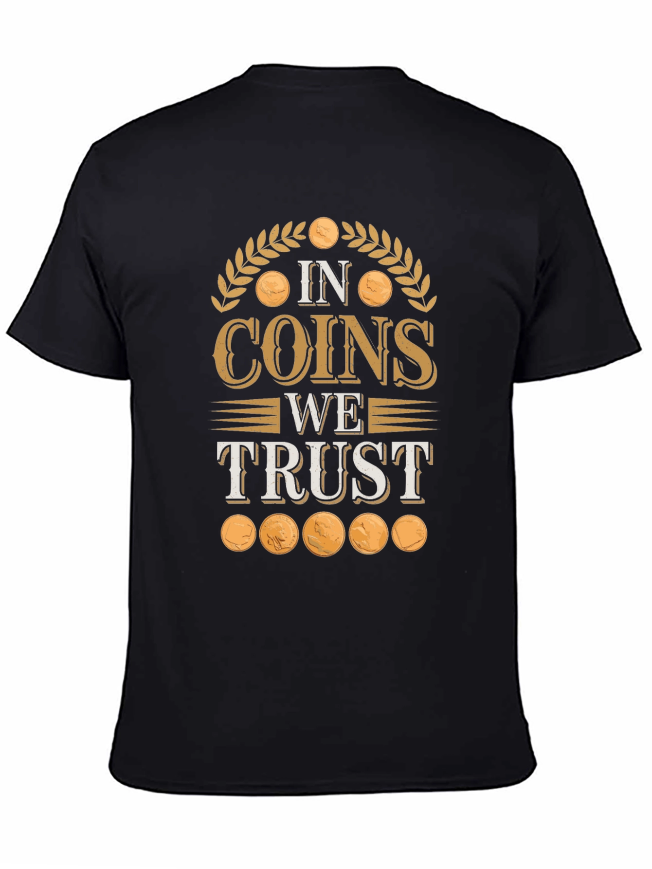 In Coins We Trust Novelty T-Shirt