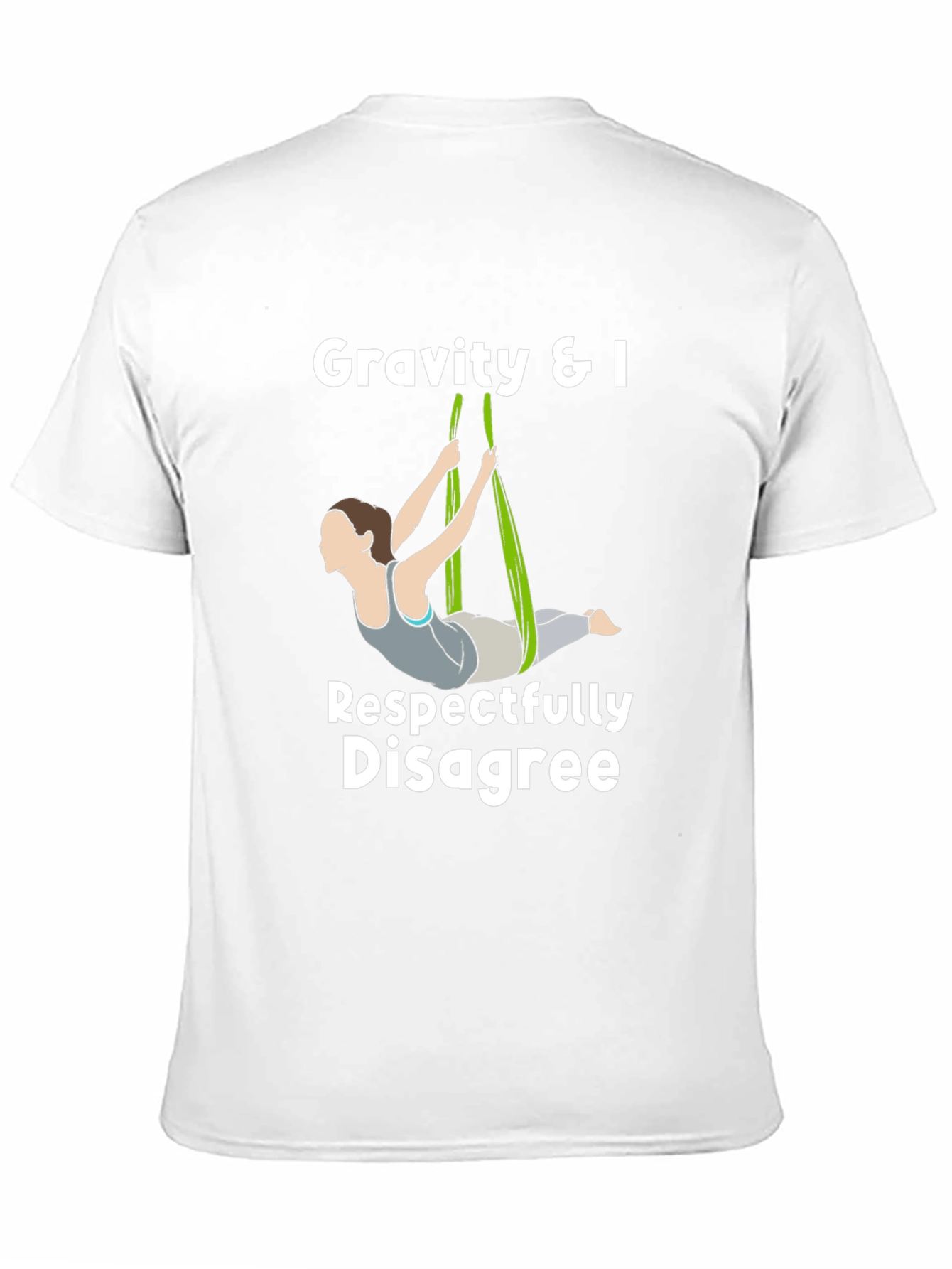 Gravity & I Respectfully Disagree T-Shirt