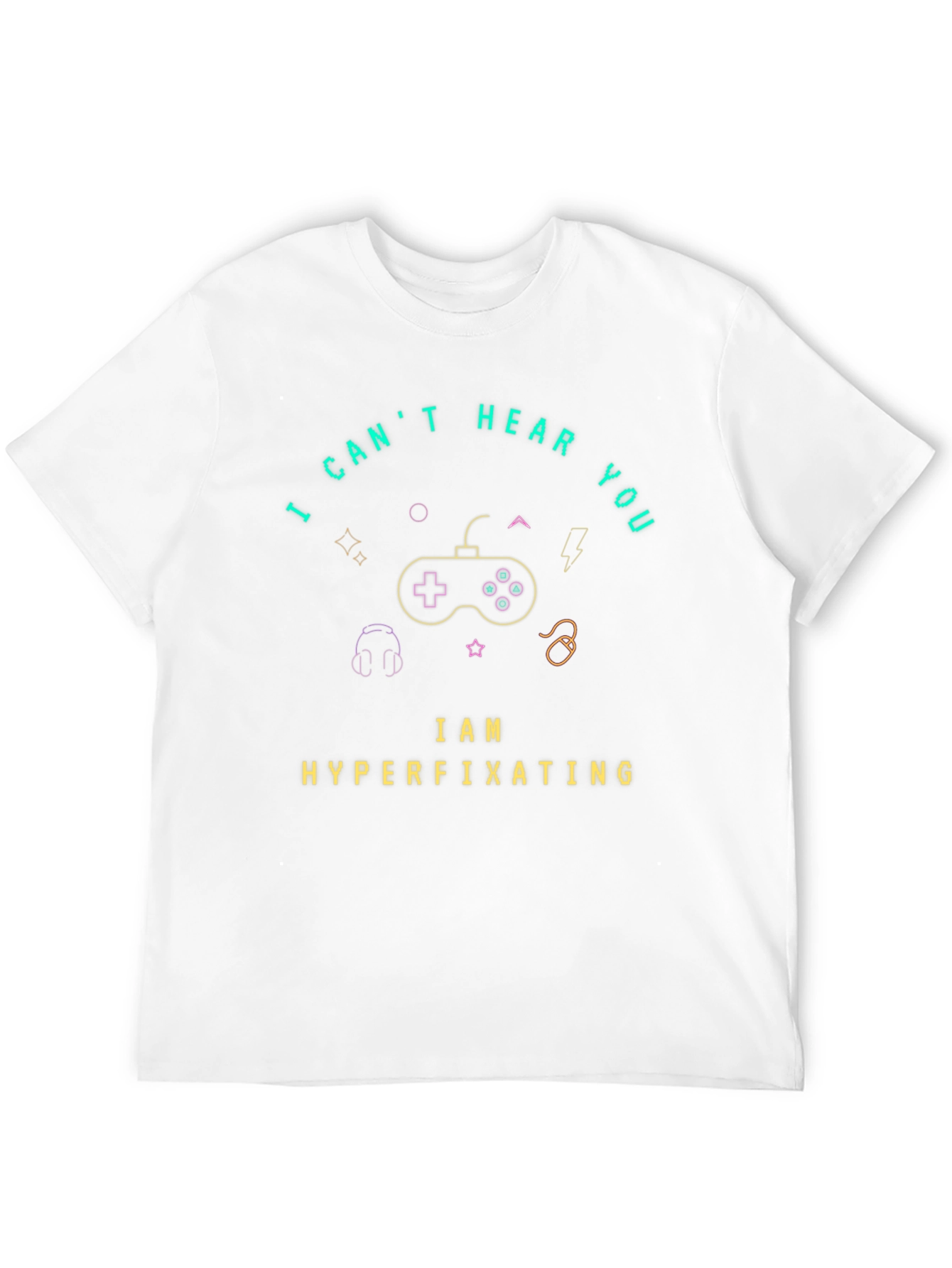 I Cant Hear You Hyperfixating Gamer T-Shirt