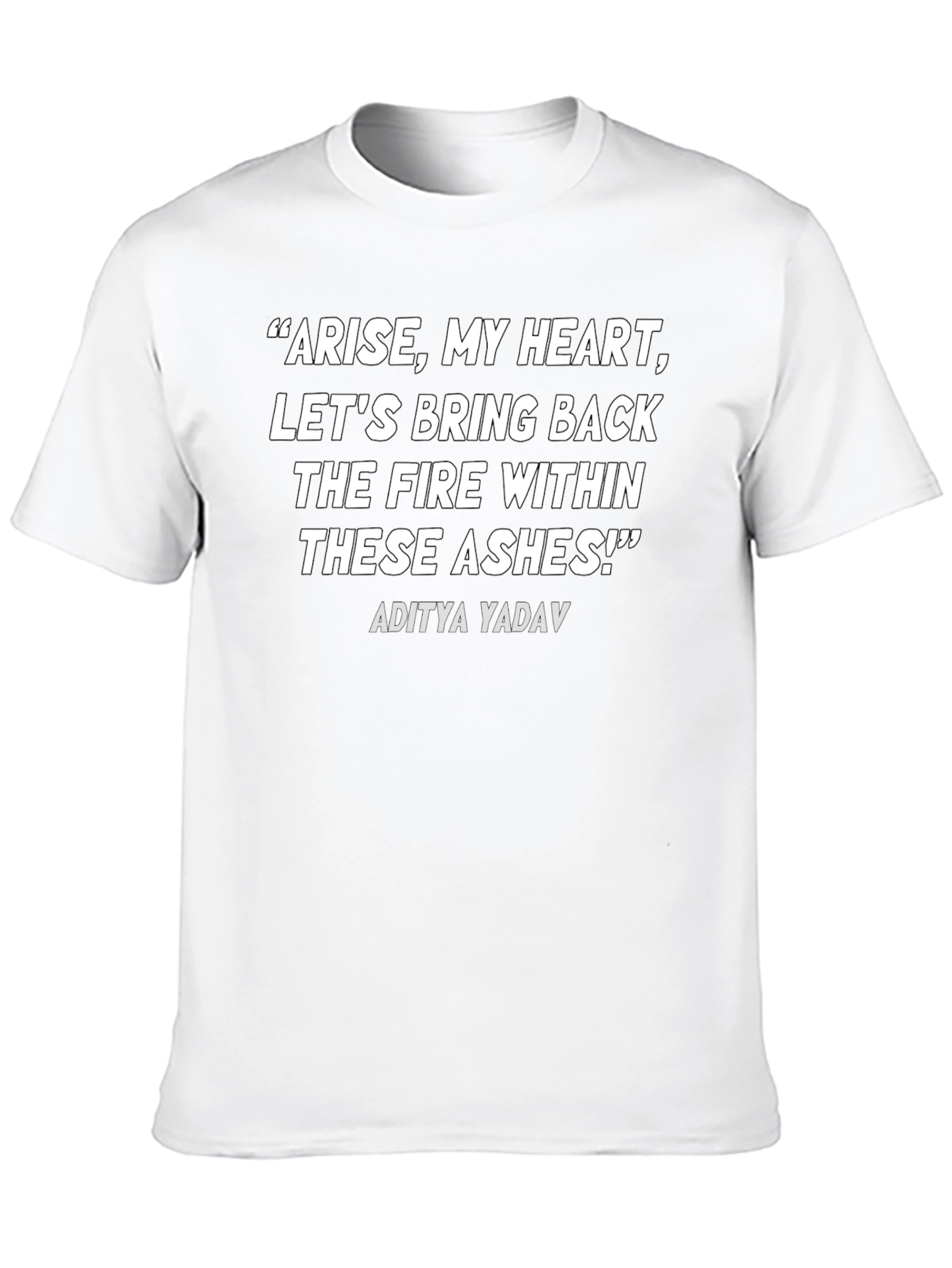 Motivational Quote T-Shirt - Arise My Heart