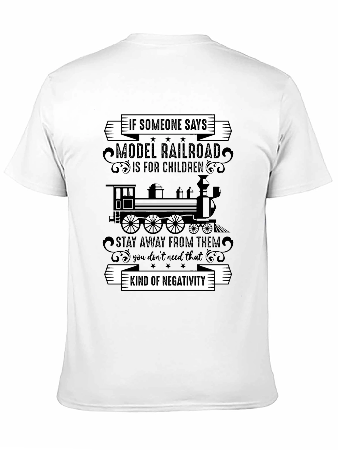 Model Railroad T-Shirt - Anti-Negativity Train Tee