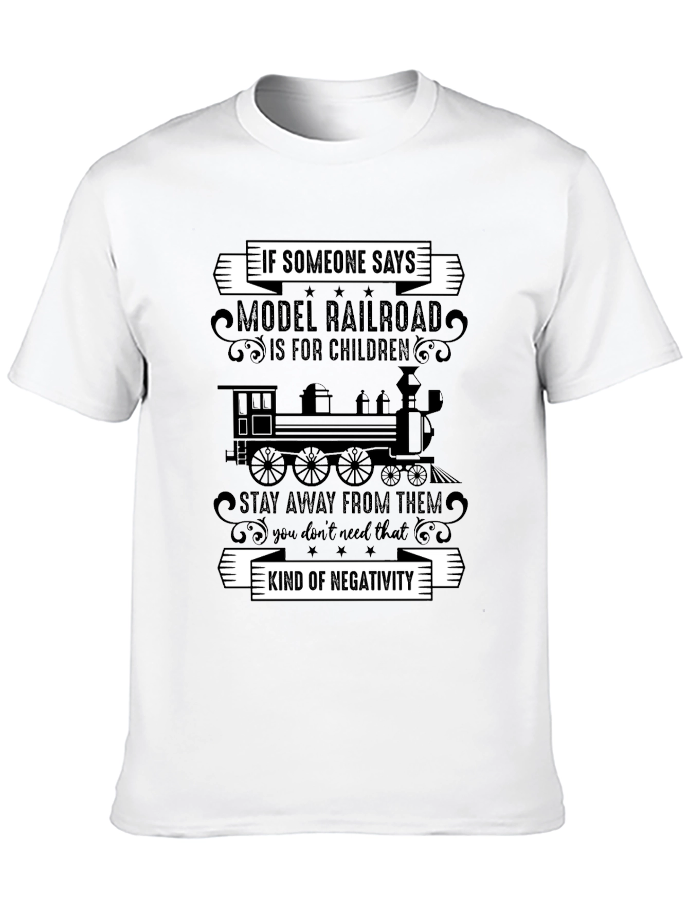 Model Railroad T-Shirt - Anti-Negativity Train Tee