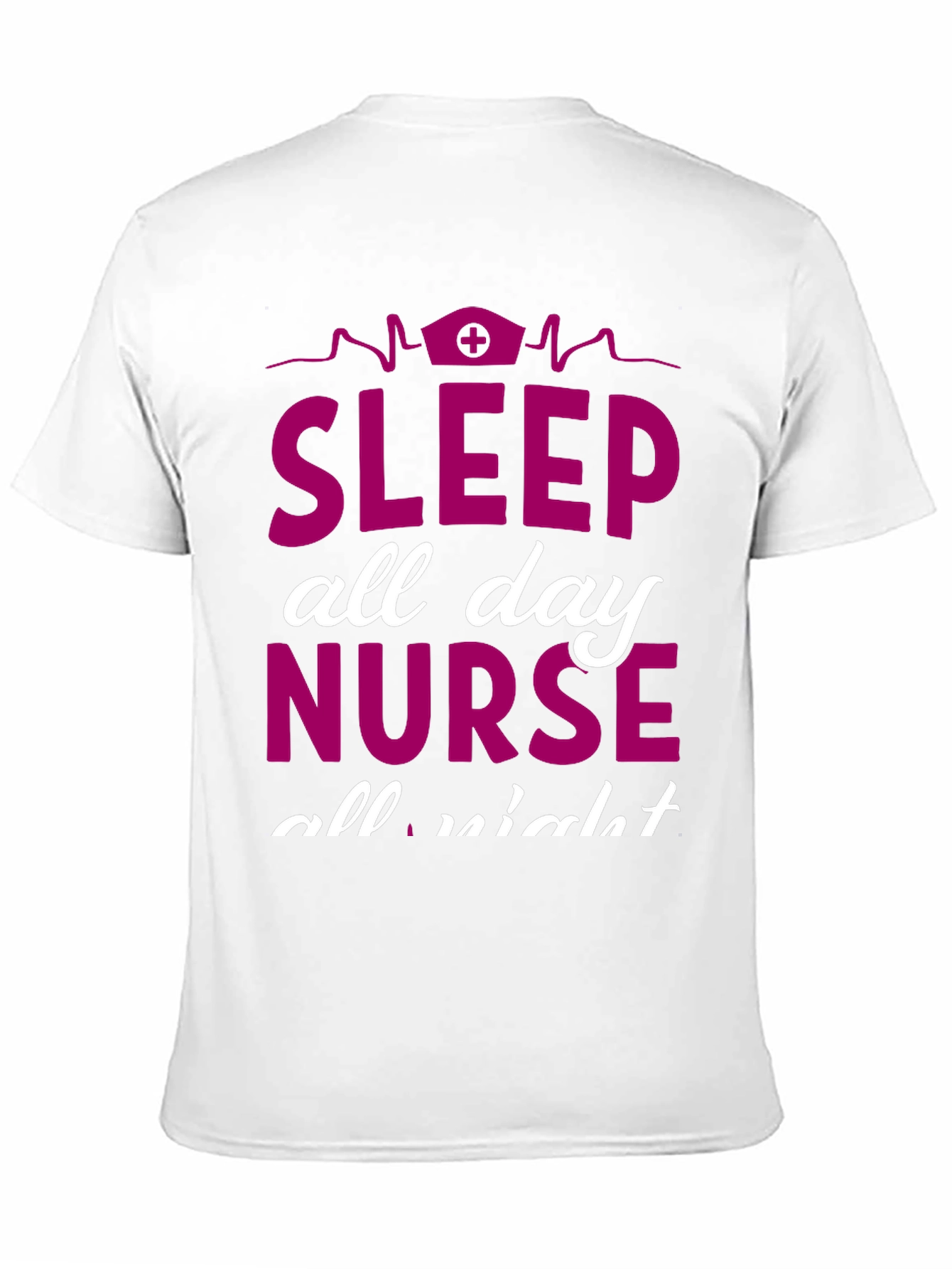 Sleep All Day Nurse T-Shirt