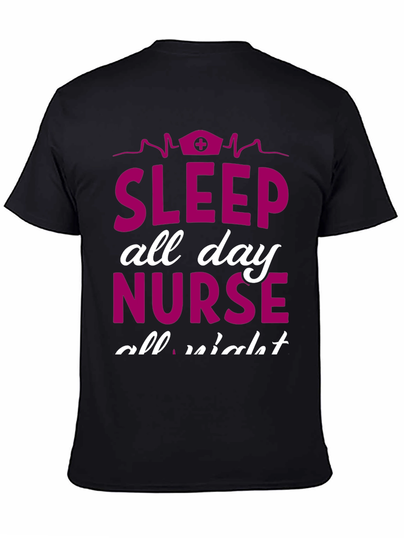 Sleep All Day Nurse T-Shirt