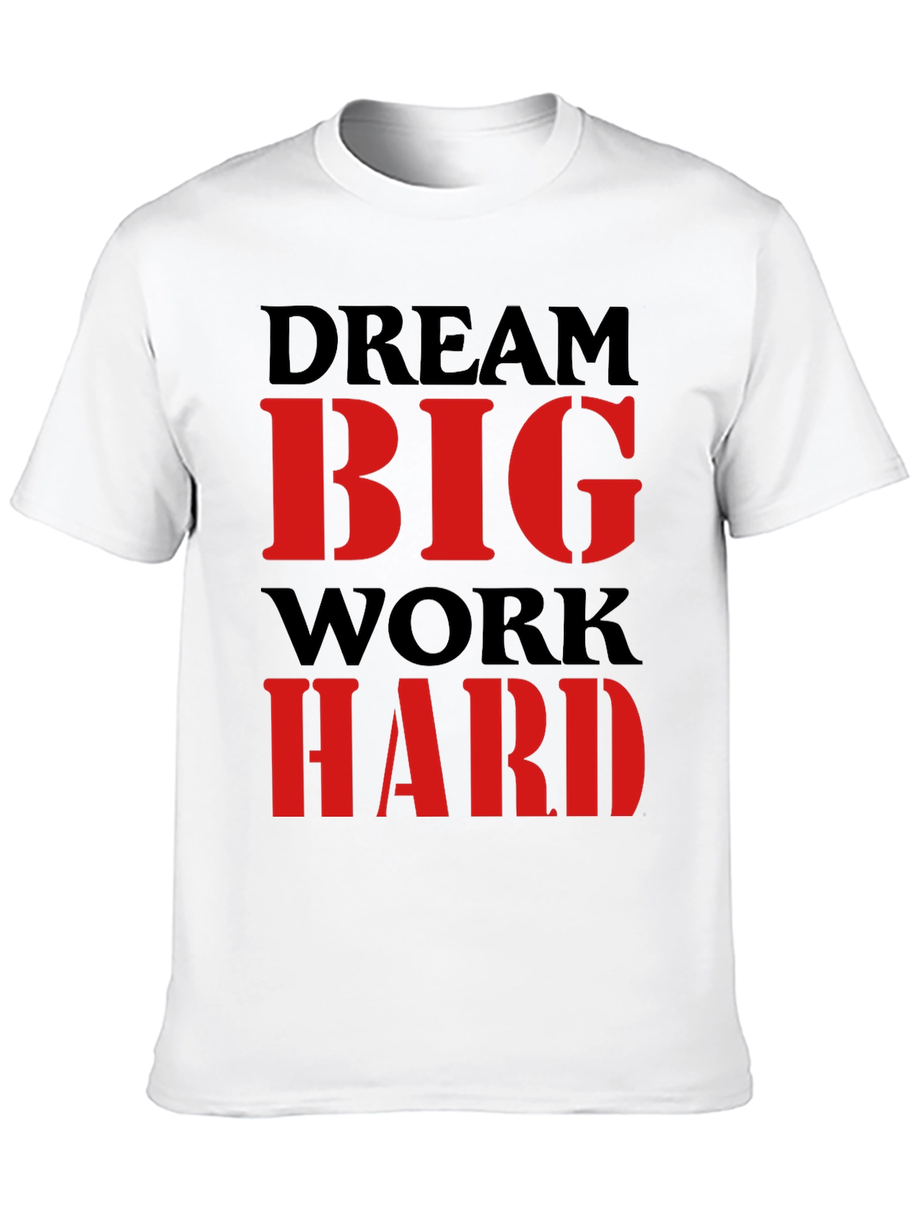 Dream Big Work Hard Graphic Tee
