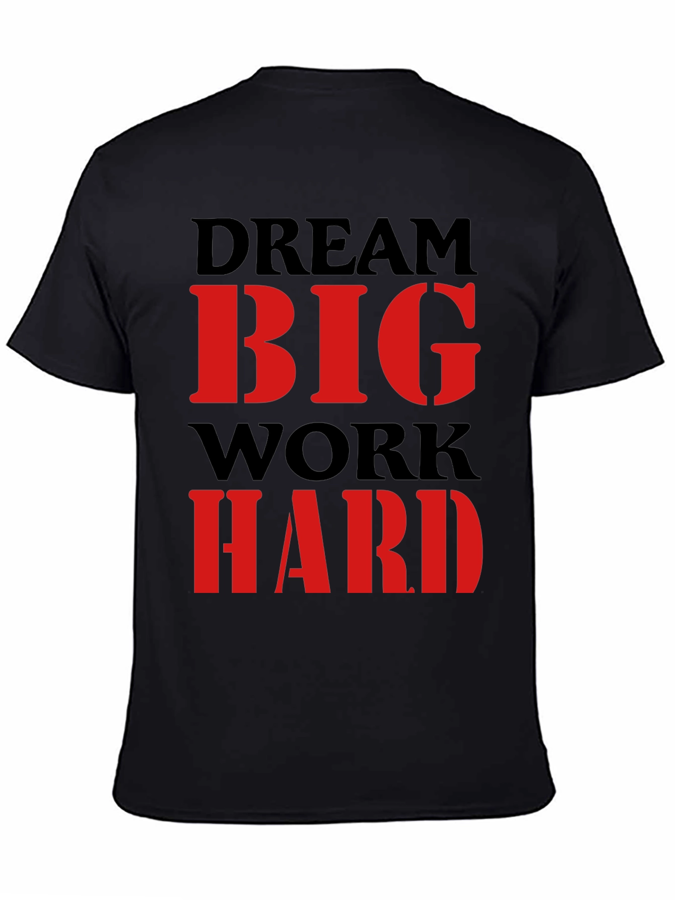 Dream Big Work Hard Graphic Tee
