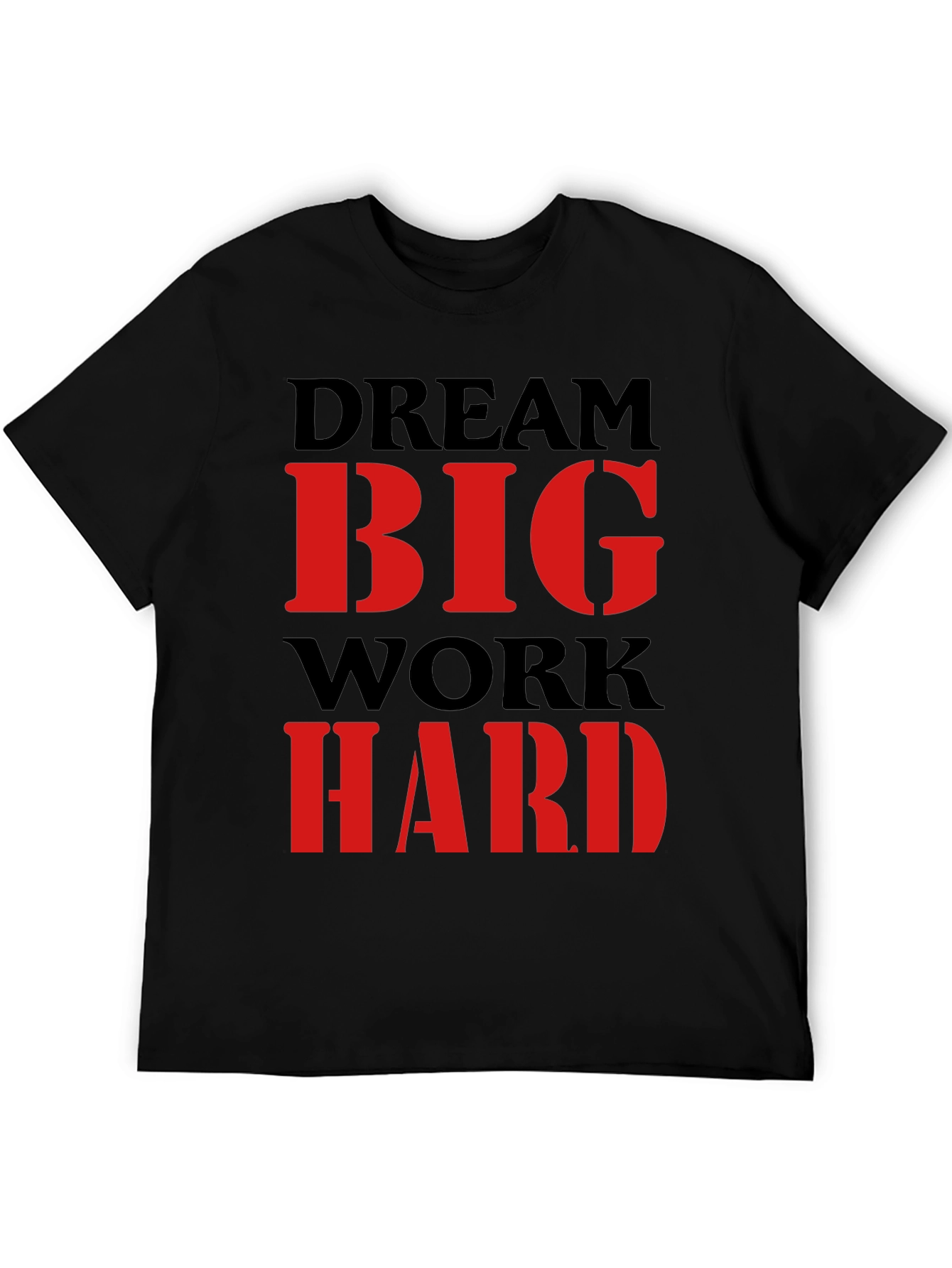 Dream Big Work Hard Graphic Tee
