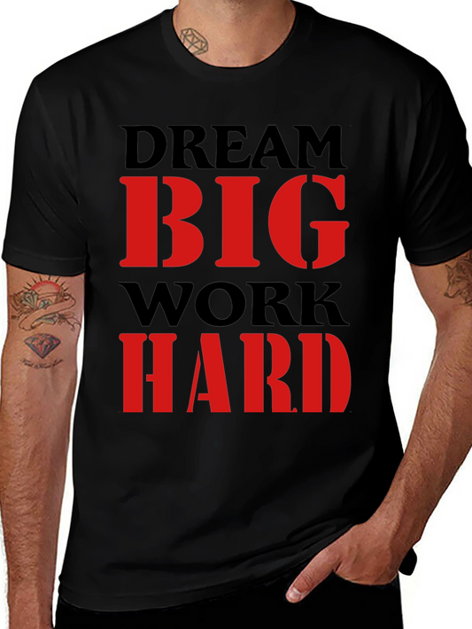 Dream Big Work Hard Graphic Tee