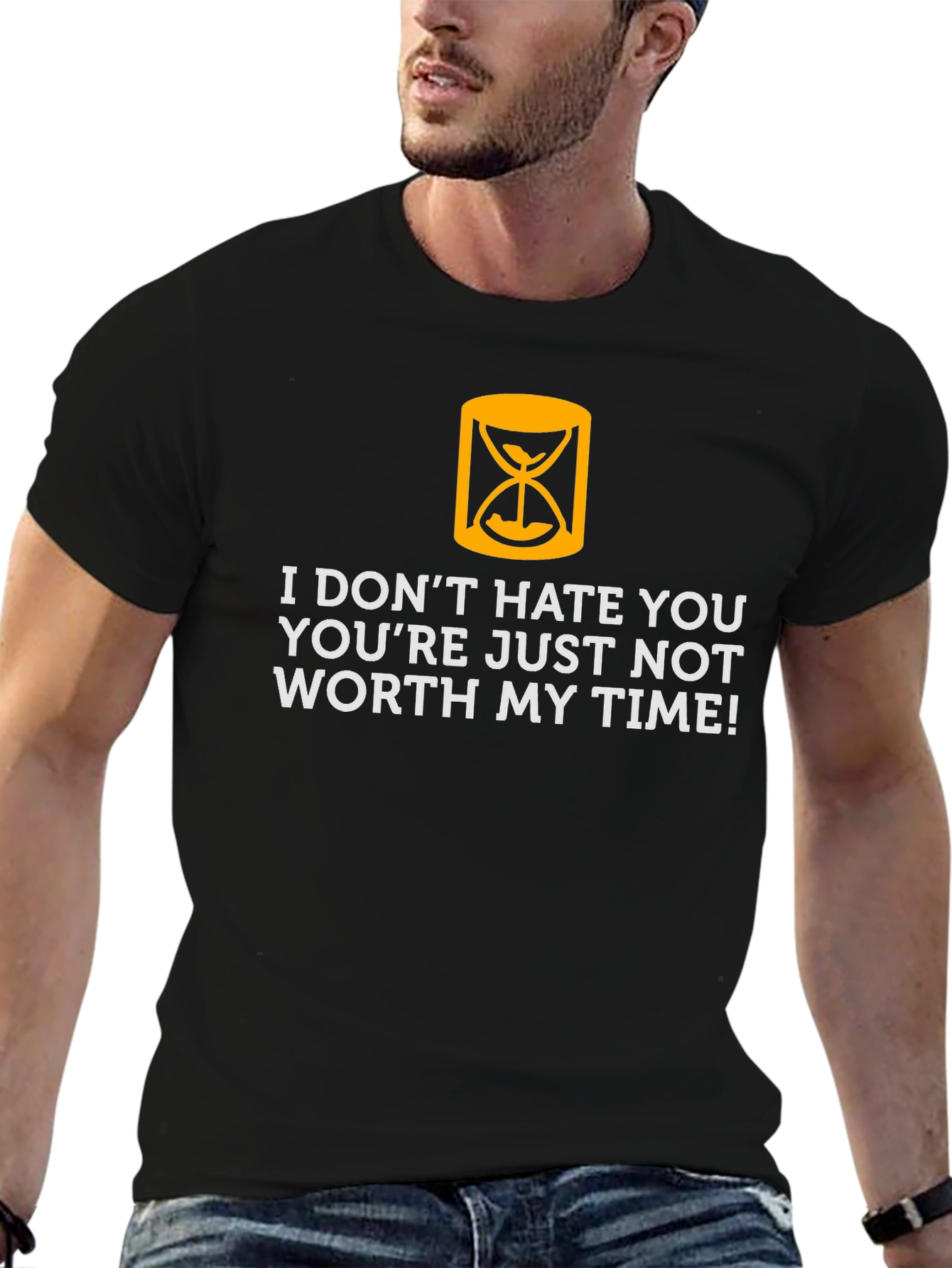 Funny Sarcastic T-Shirt - Not Worth My Time