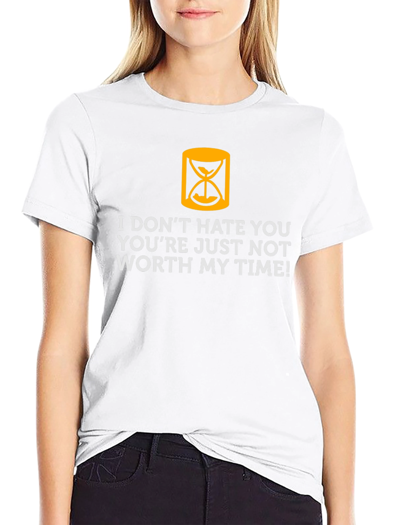 Funny Sarcastic T-Shirt - Not Worth My Time