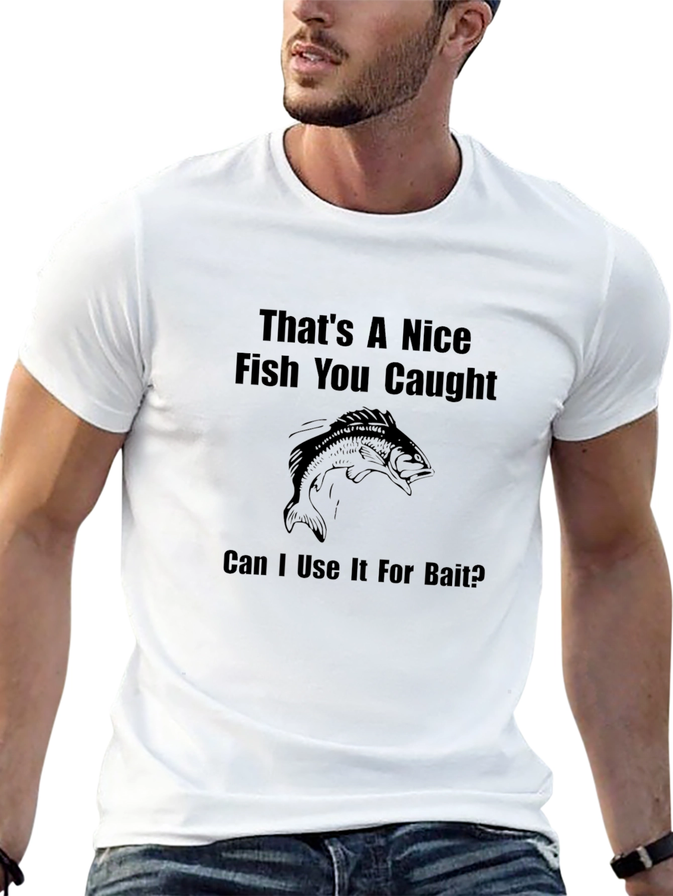 Funny Fishing T-Shirt - Nice Fish Use as Bait?