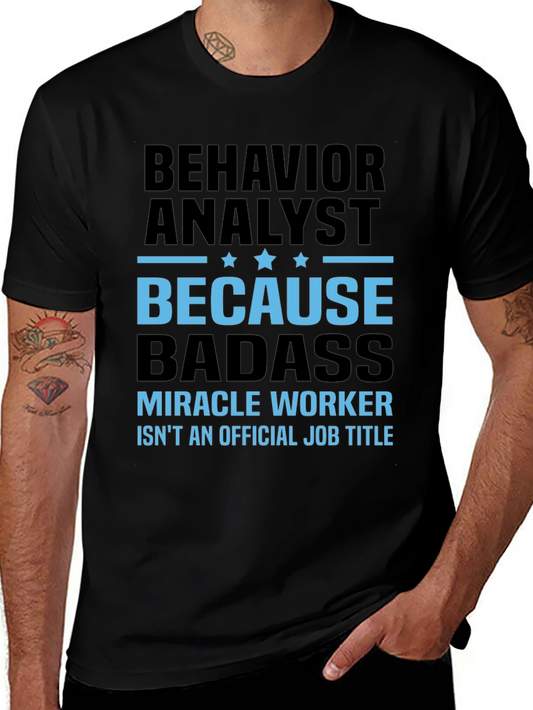 Behavior Analyst Badass Graphic Tee