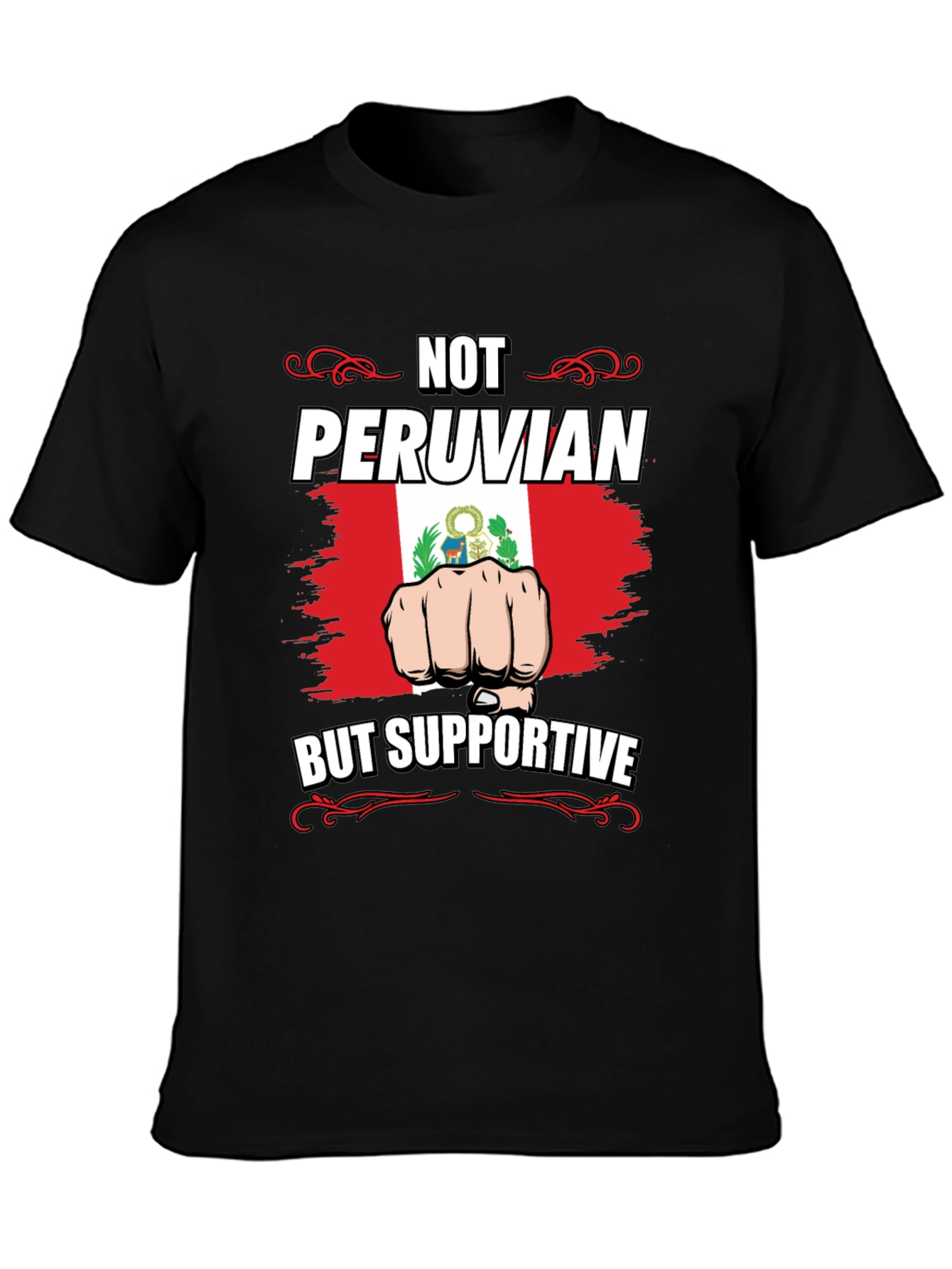 Not Peruvian But Supportive T-Shirt