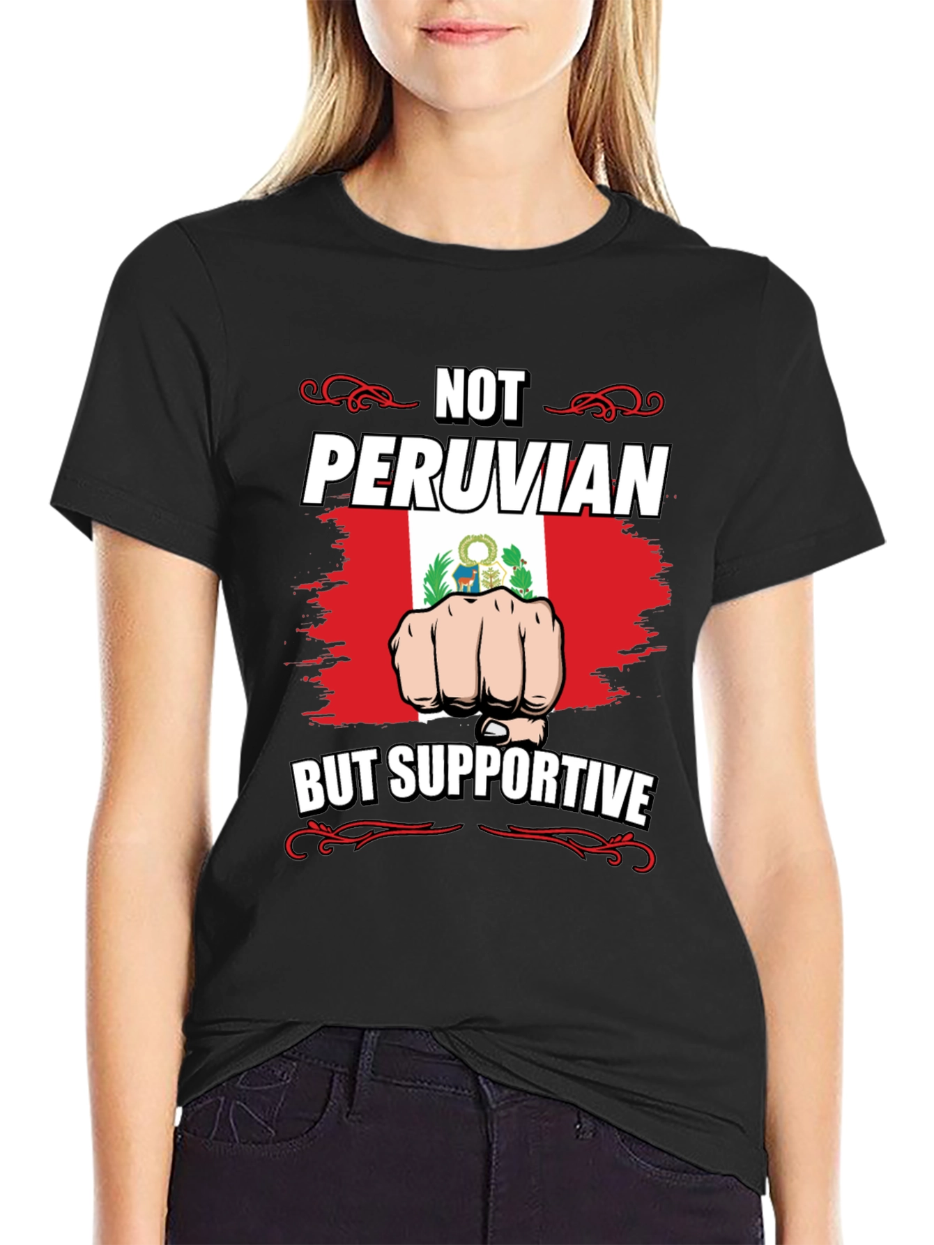Not Peruvian But Supportive T-Shirt