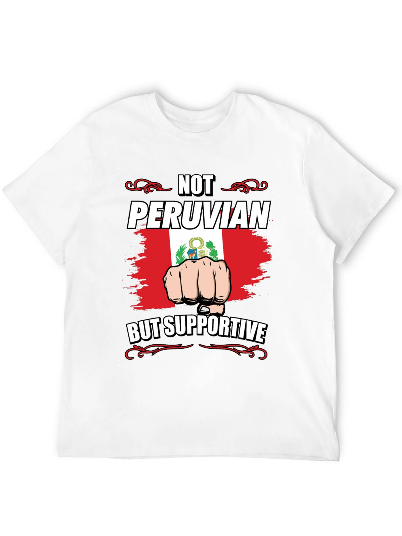 Not Peruvian But Supportive T-Shirt