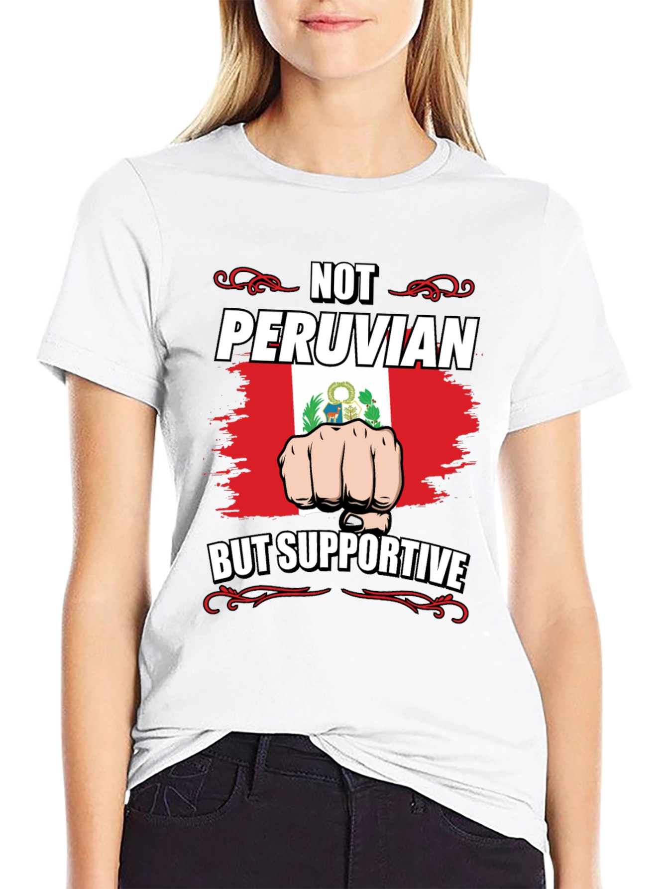 Not Peruvian But Supportive T-Shirt
