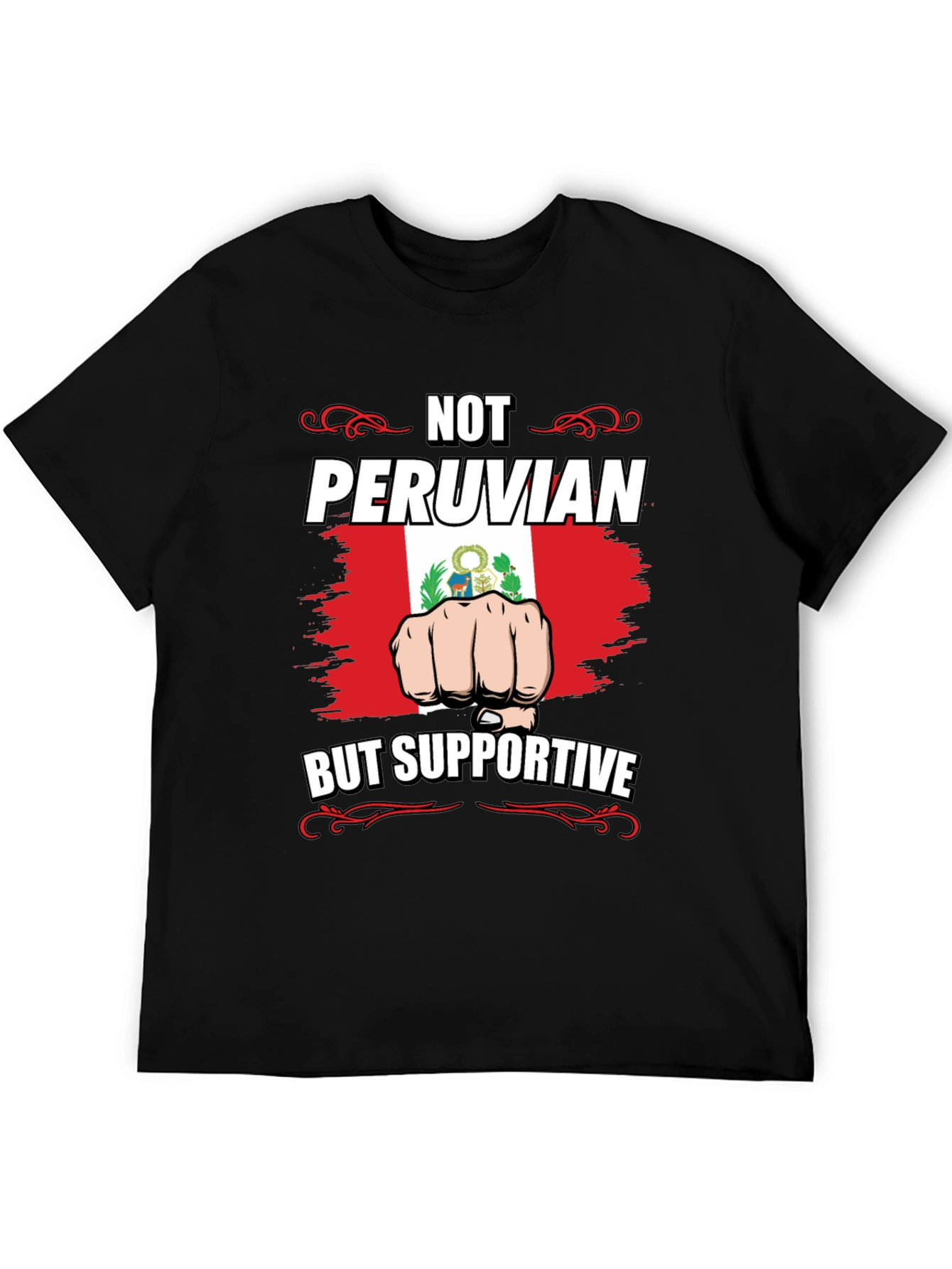 Not Peruvian But Supportive T-Shirt