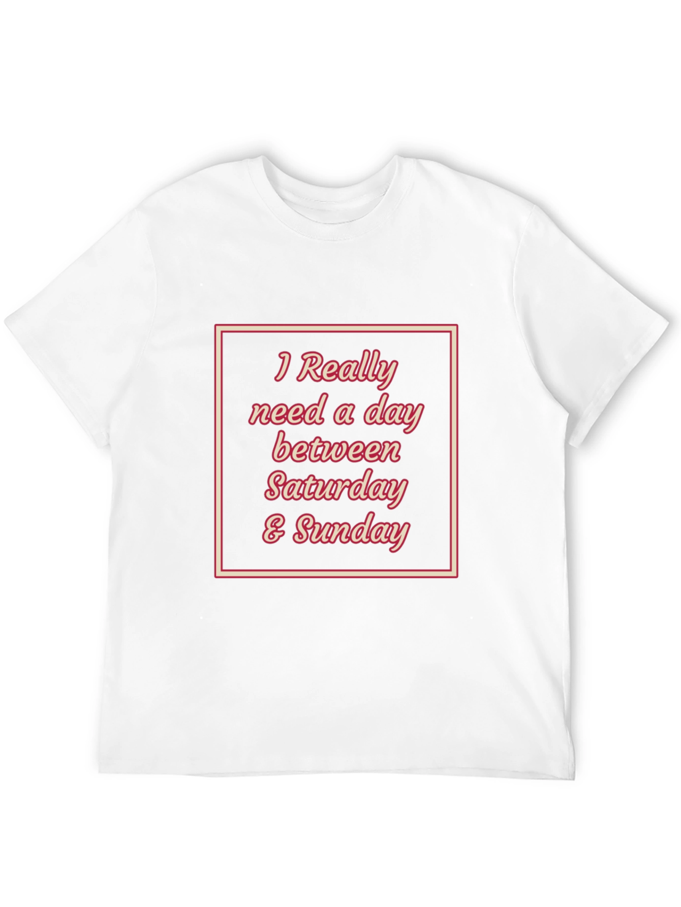 Weekend Mood T-Shirt - Need a Day Off!