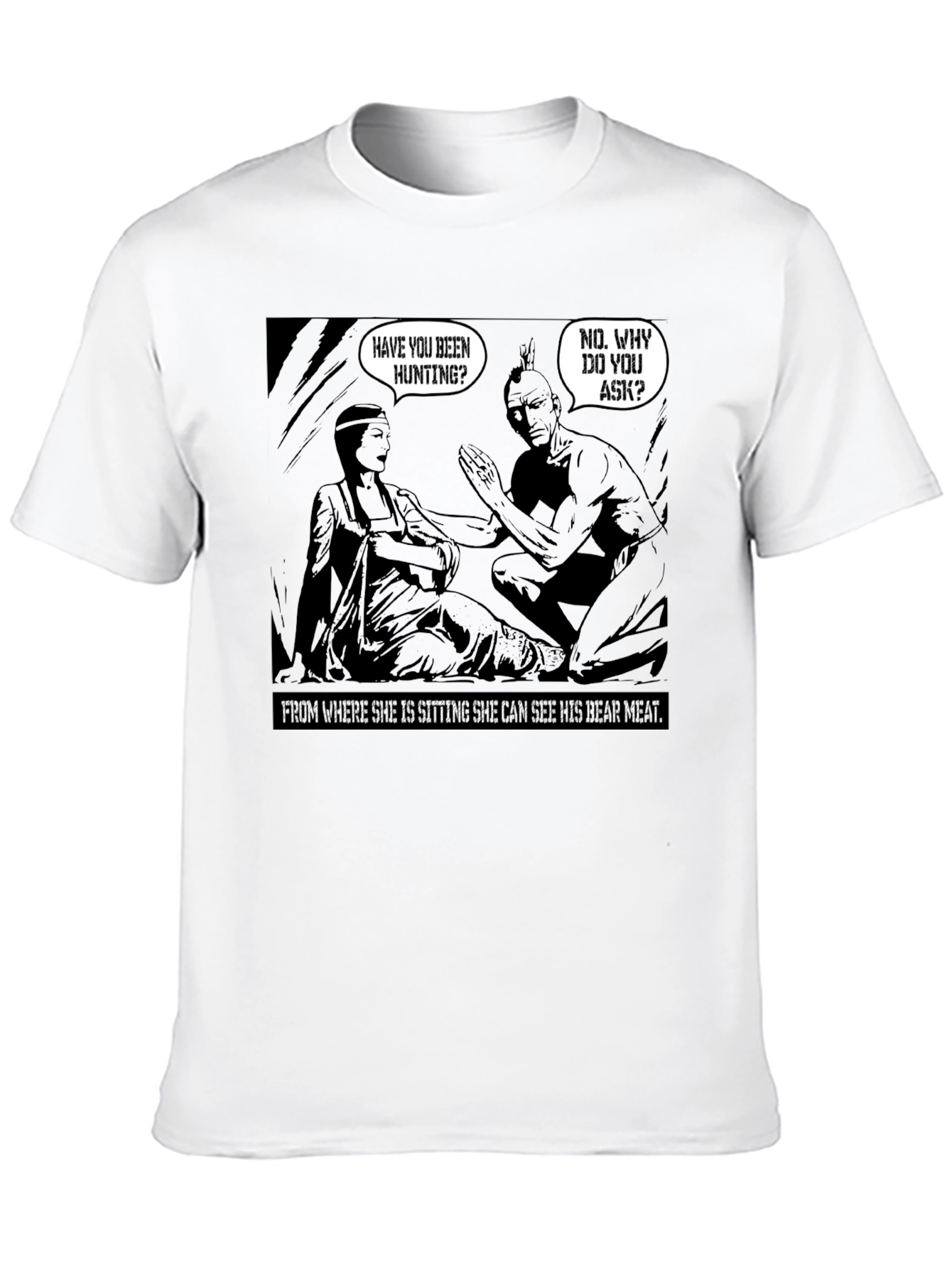 Humorous Native American T-Shirt