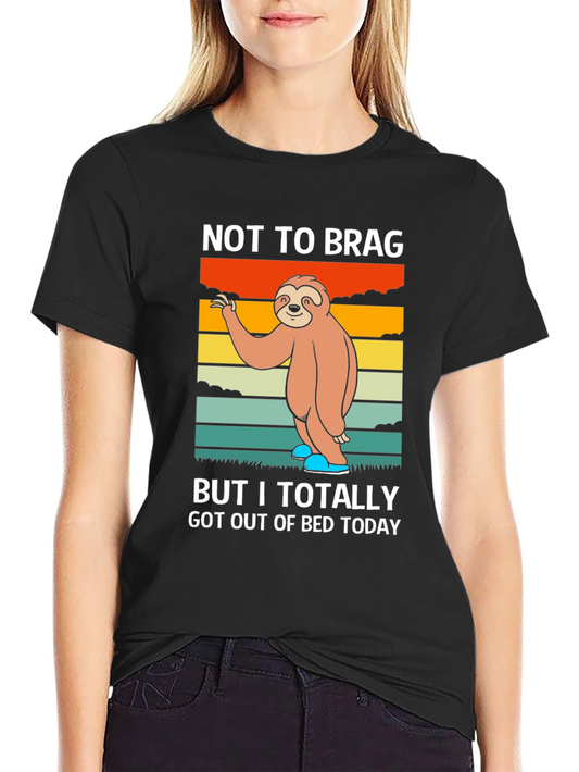 Sloth Got Out Of Bed T-Shirt - Funny Lazy Tee