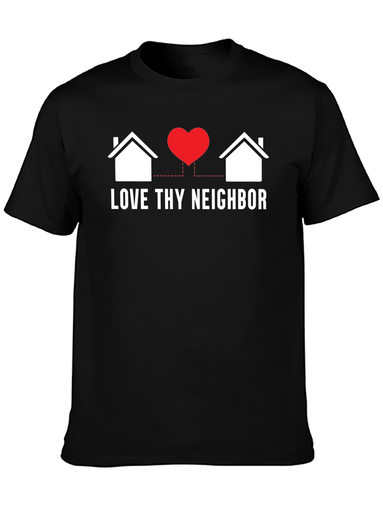 Love Thy Neighbor Graphic T-Shirt
