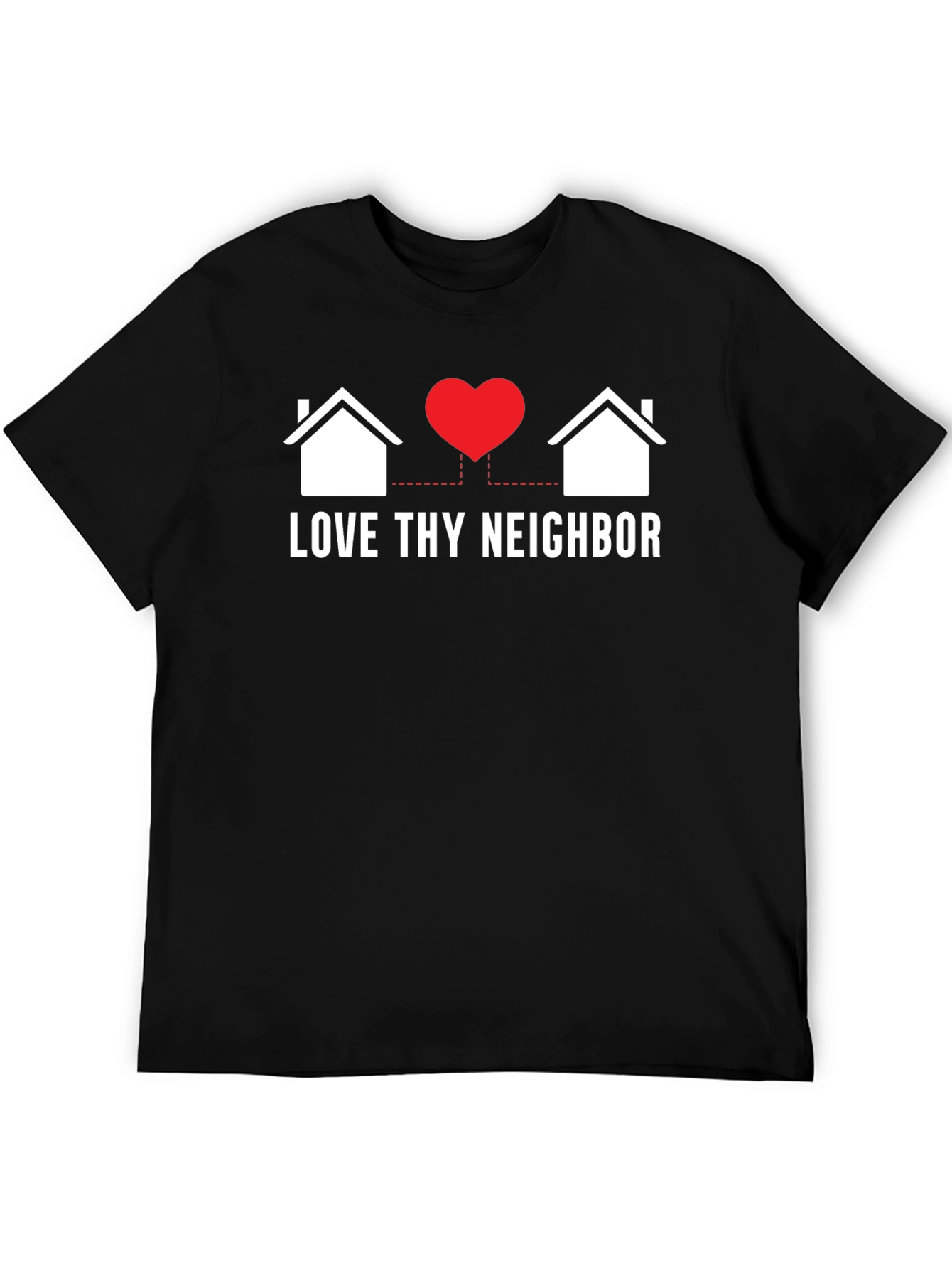 Love Thy Neighbor Graphic T-Shirt
