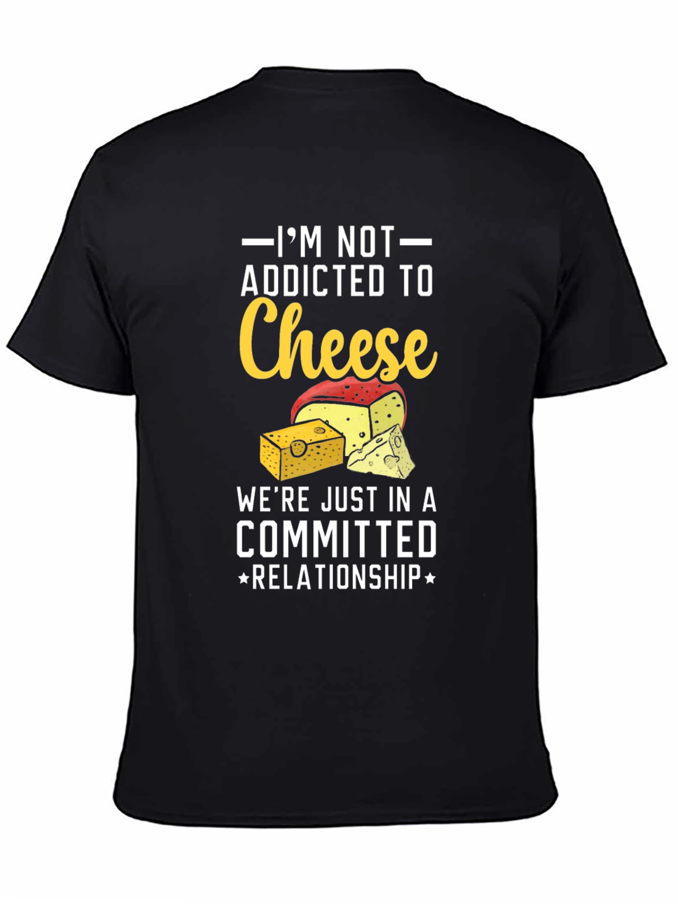 Funny Cheese Lover T-Shirt: Committed Relationship Tee