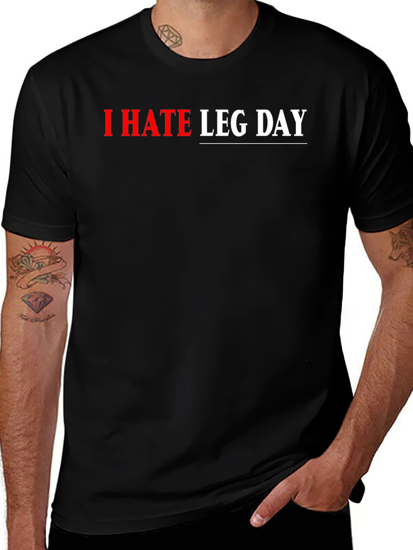 I HATE LEG DAY Graphic T-Shirt