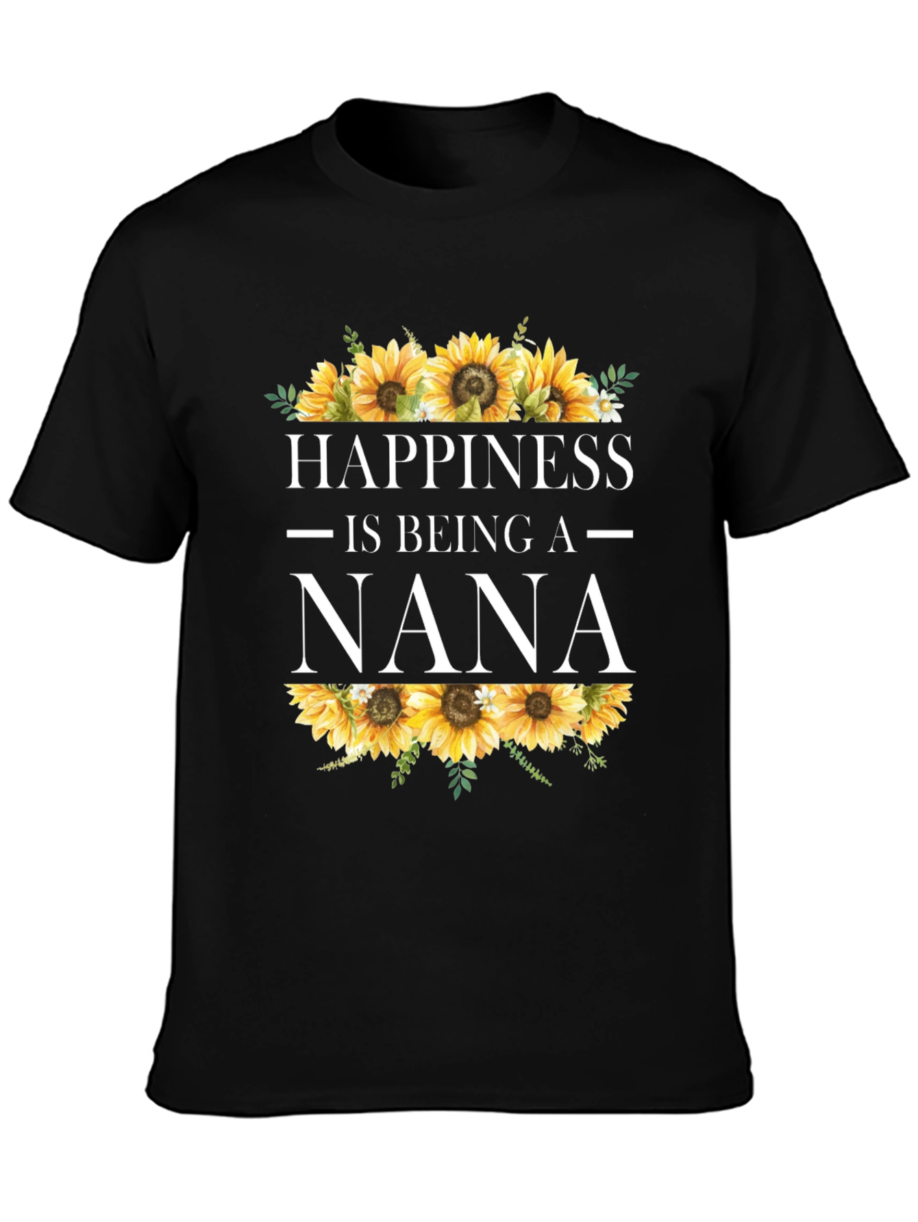 Happiness is Being a Nana Sunflower T-Shirt