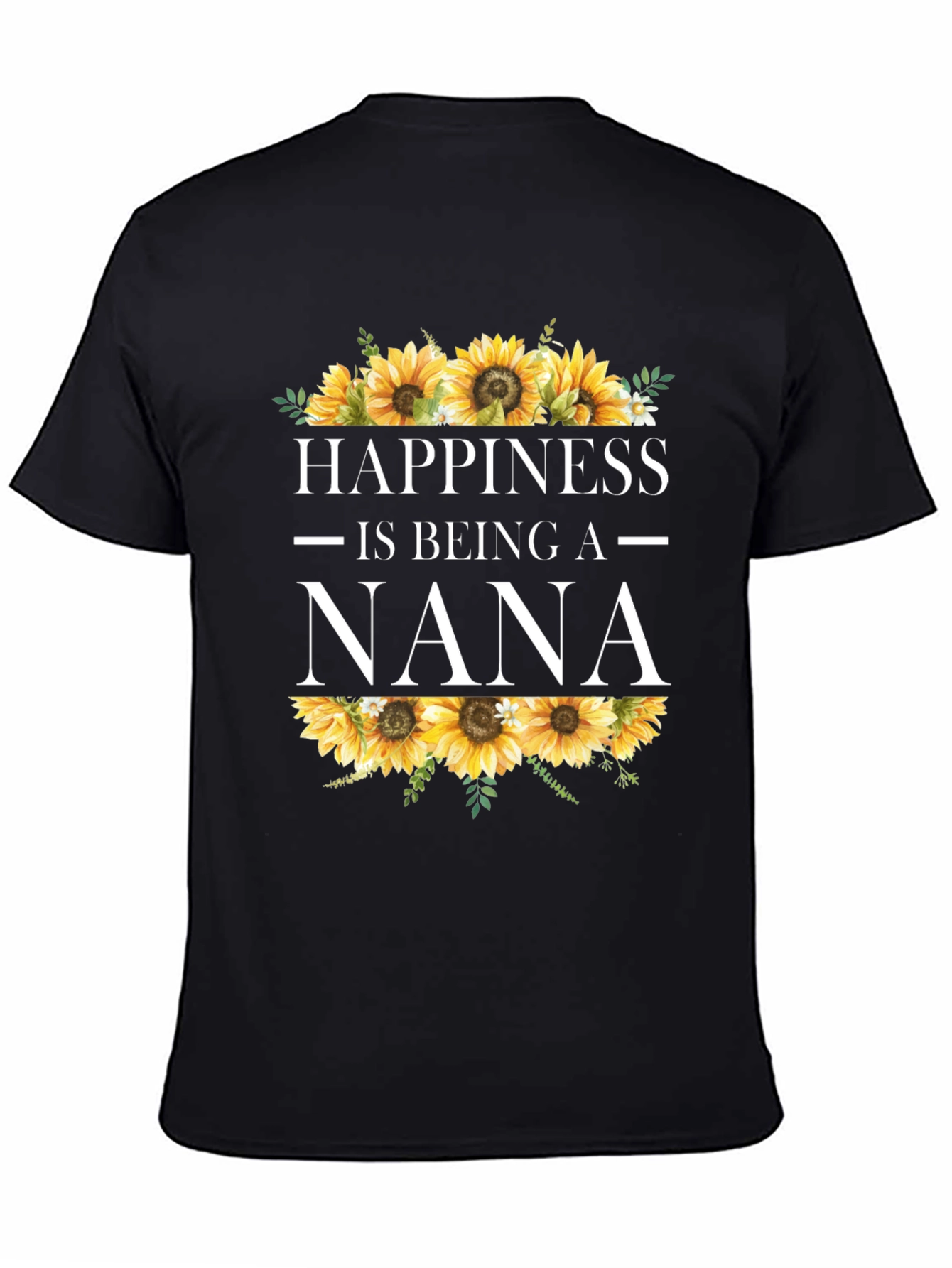 Happiness is Being a Nana Sunflower T-Shirt