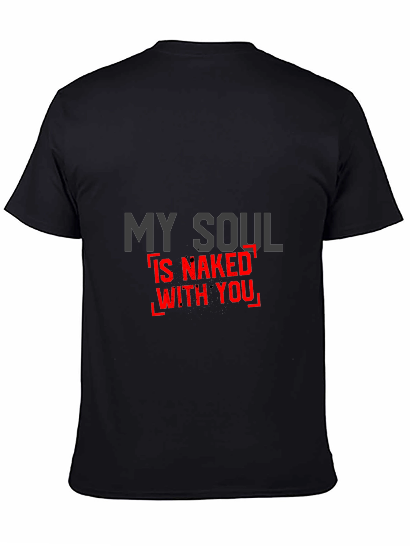 My Soul is Naked With You Graphic Tee