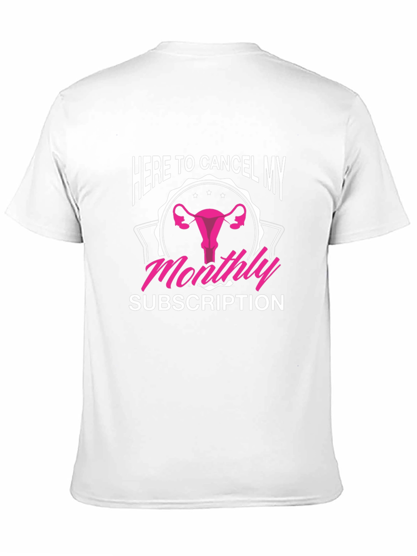 Here to Cancel My Monthly Subscription T-Shirt