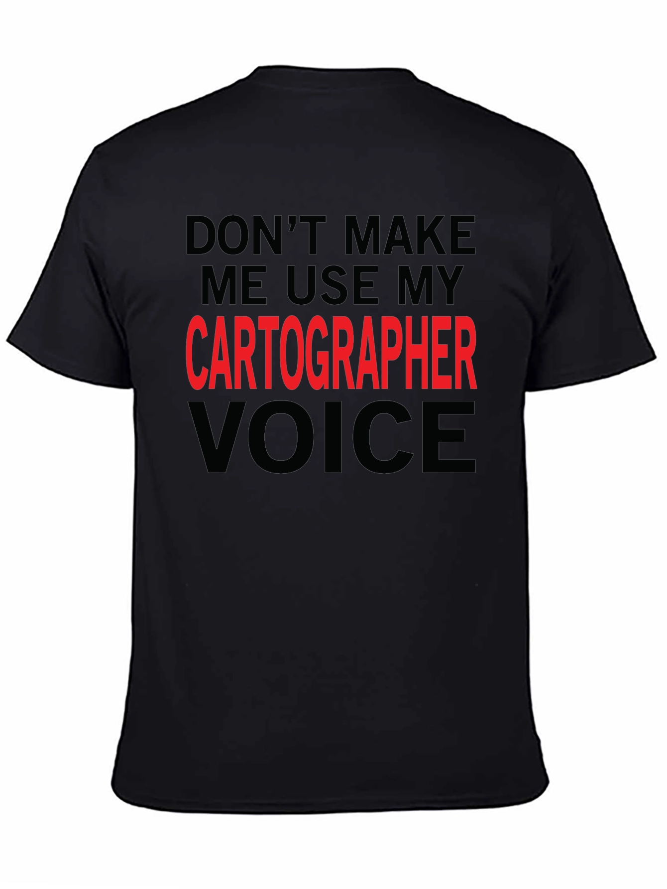 Cartographer Voice Funny T-Shirt - Map Maker Gift