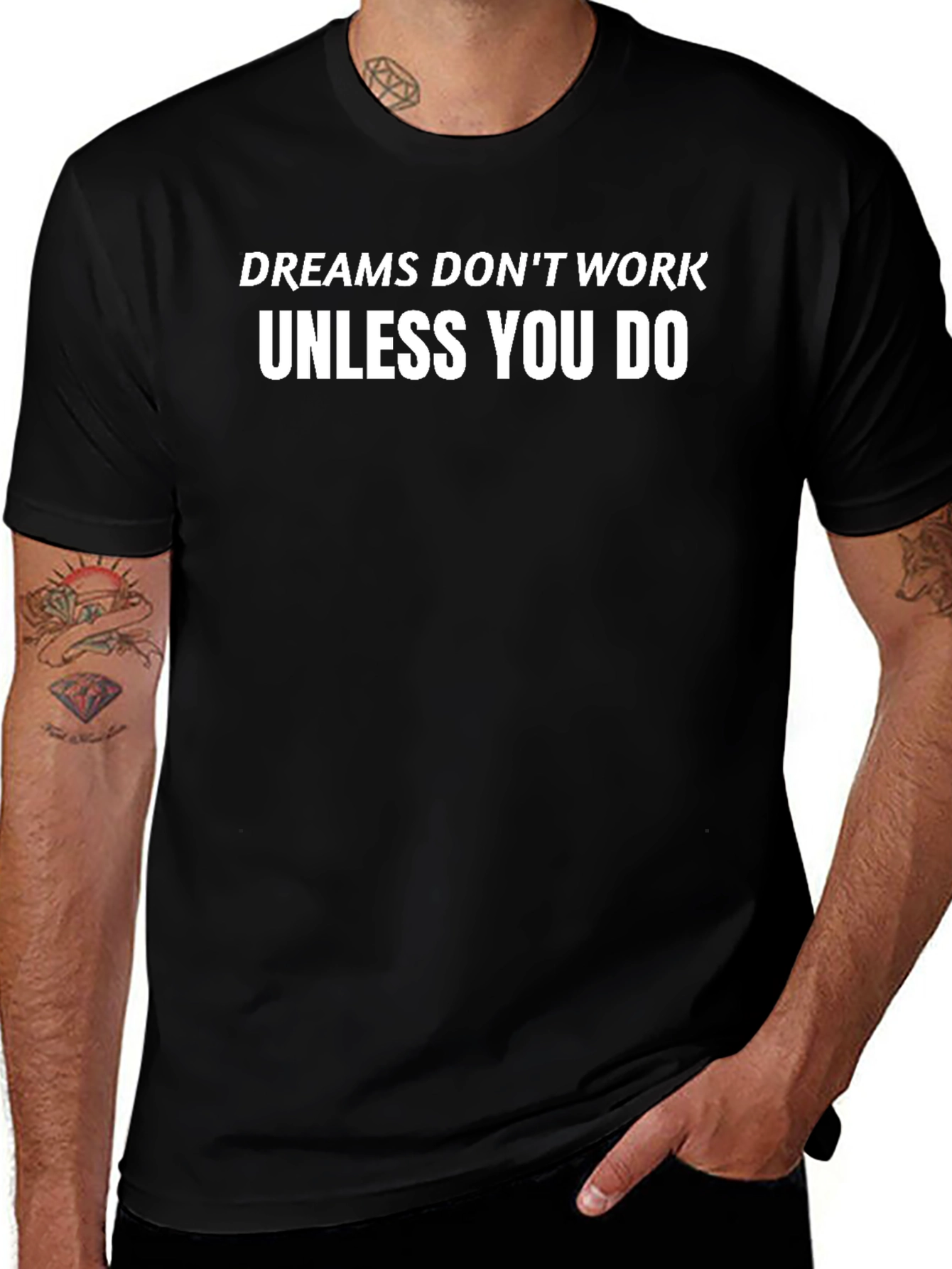 Dreams Dont Work T-Shirt - Motivational Graphic Tee