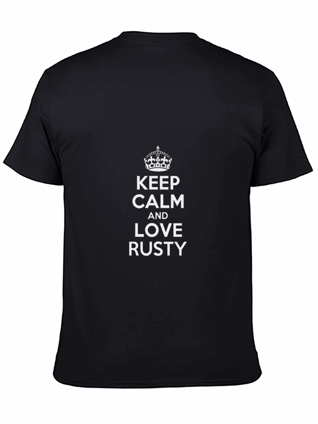 Keep Calm & Love Rusty T-Shirt