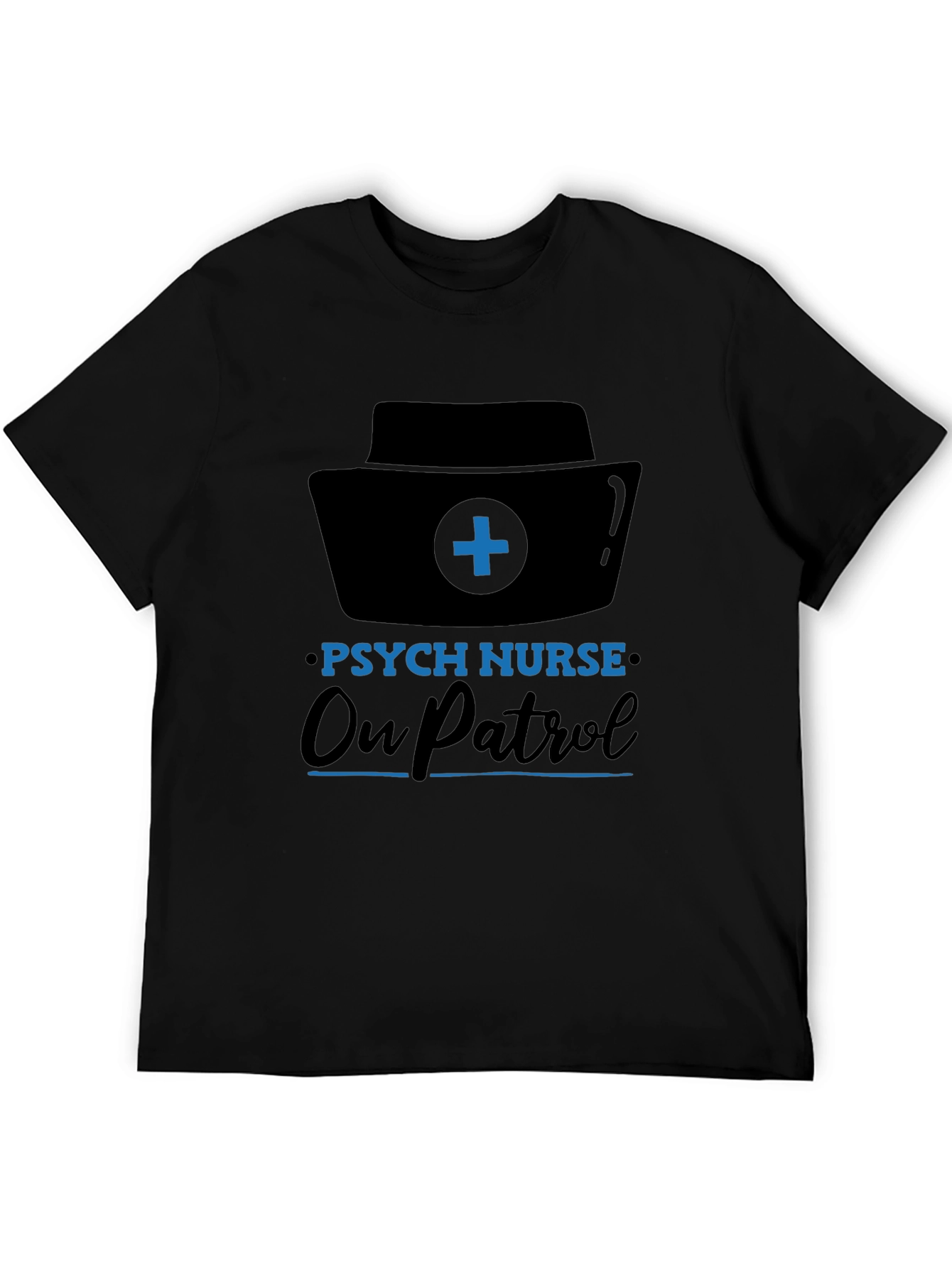 Psych Nurse On Patrol T-Shirt