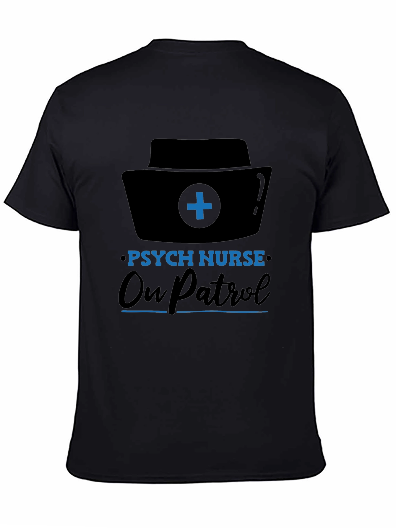 Psych Nurse On Patrol T-Shirt