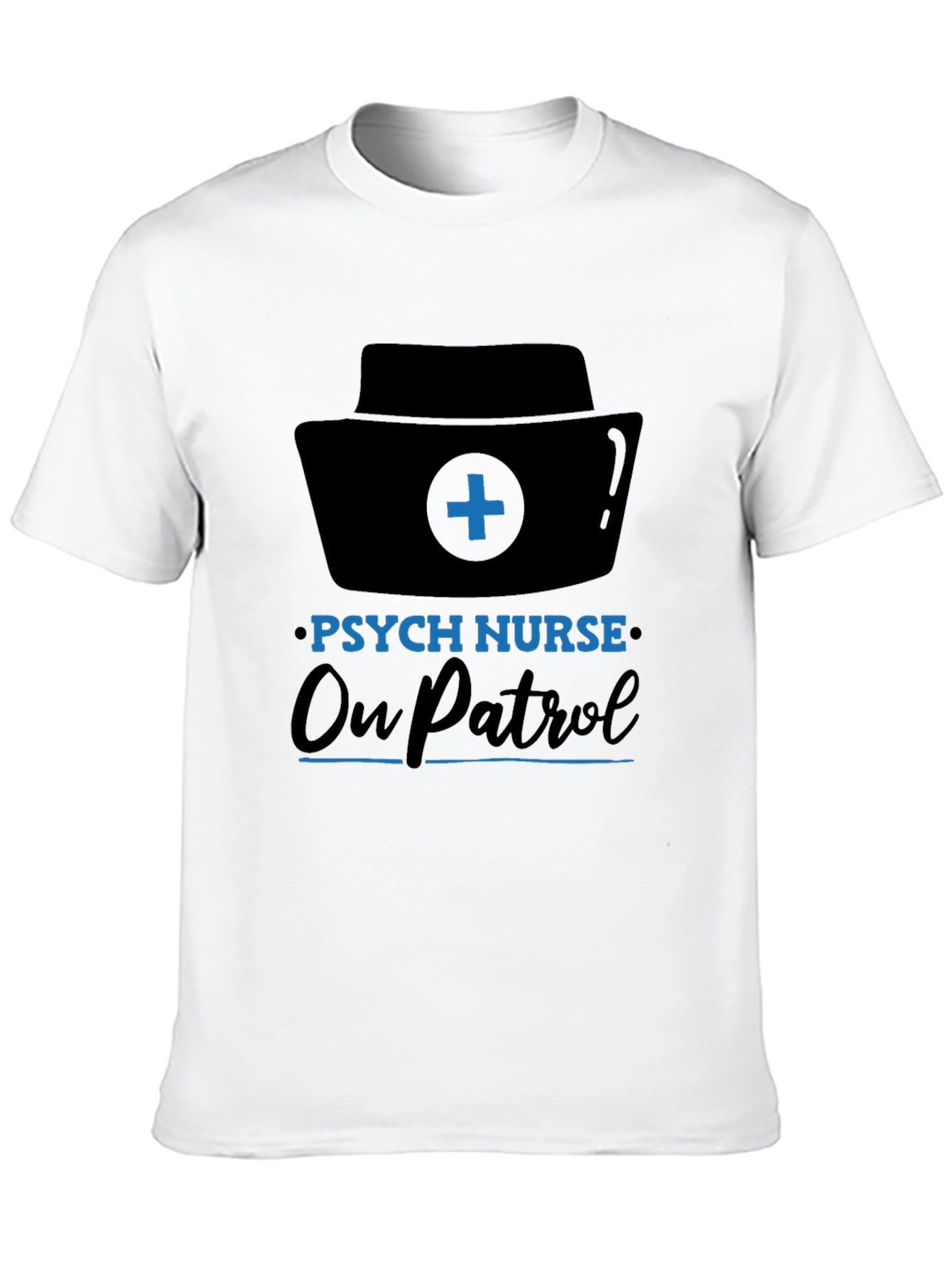 Psych Nurse On Patrol T-Shirt