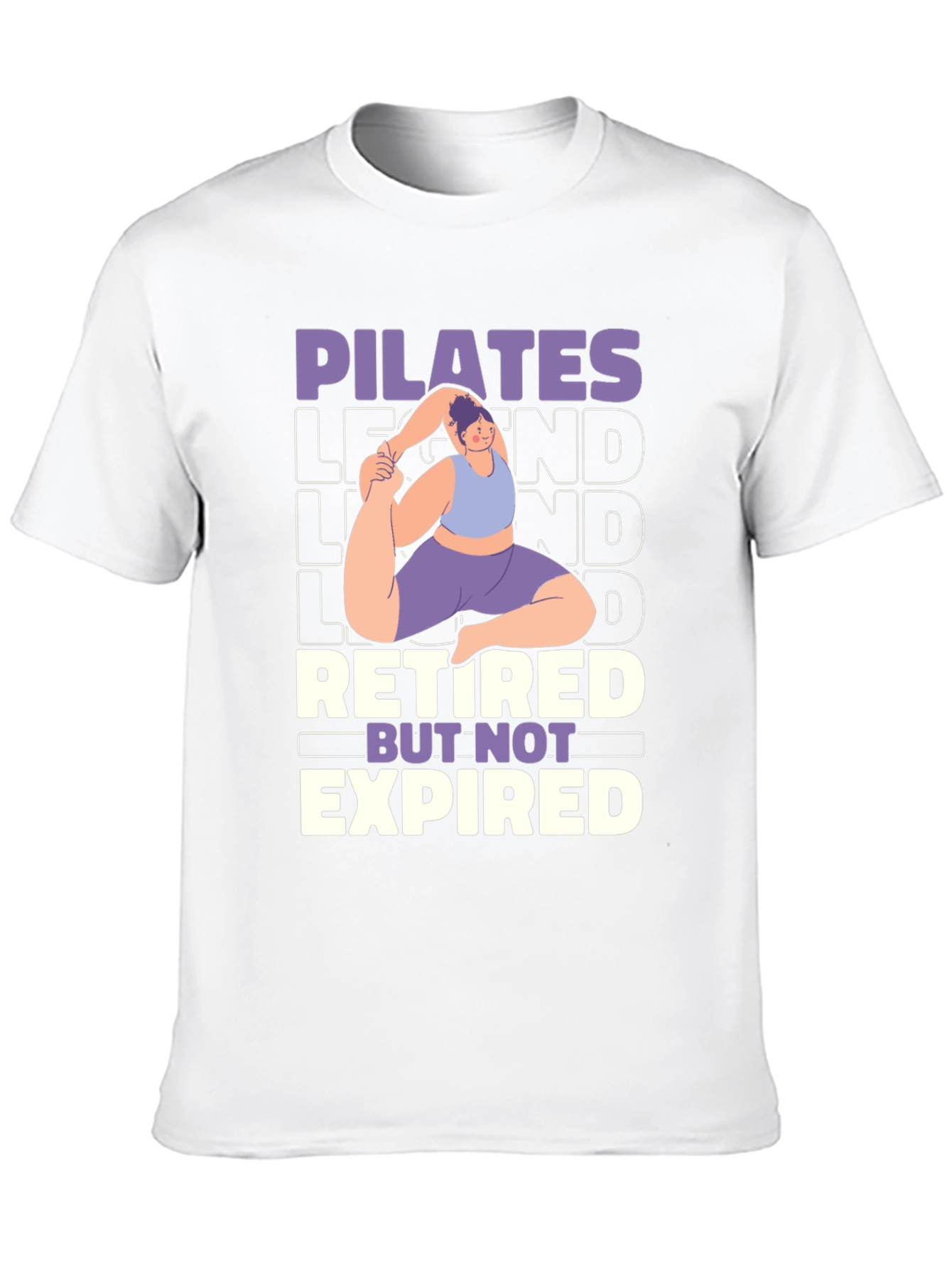 Pilates Legend Retired But Not Expired Graphic T-Shirt