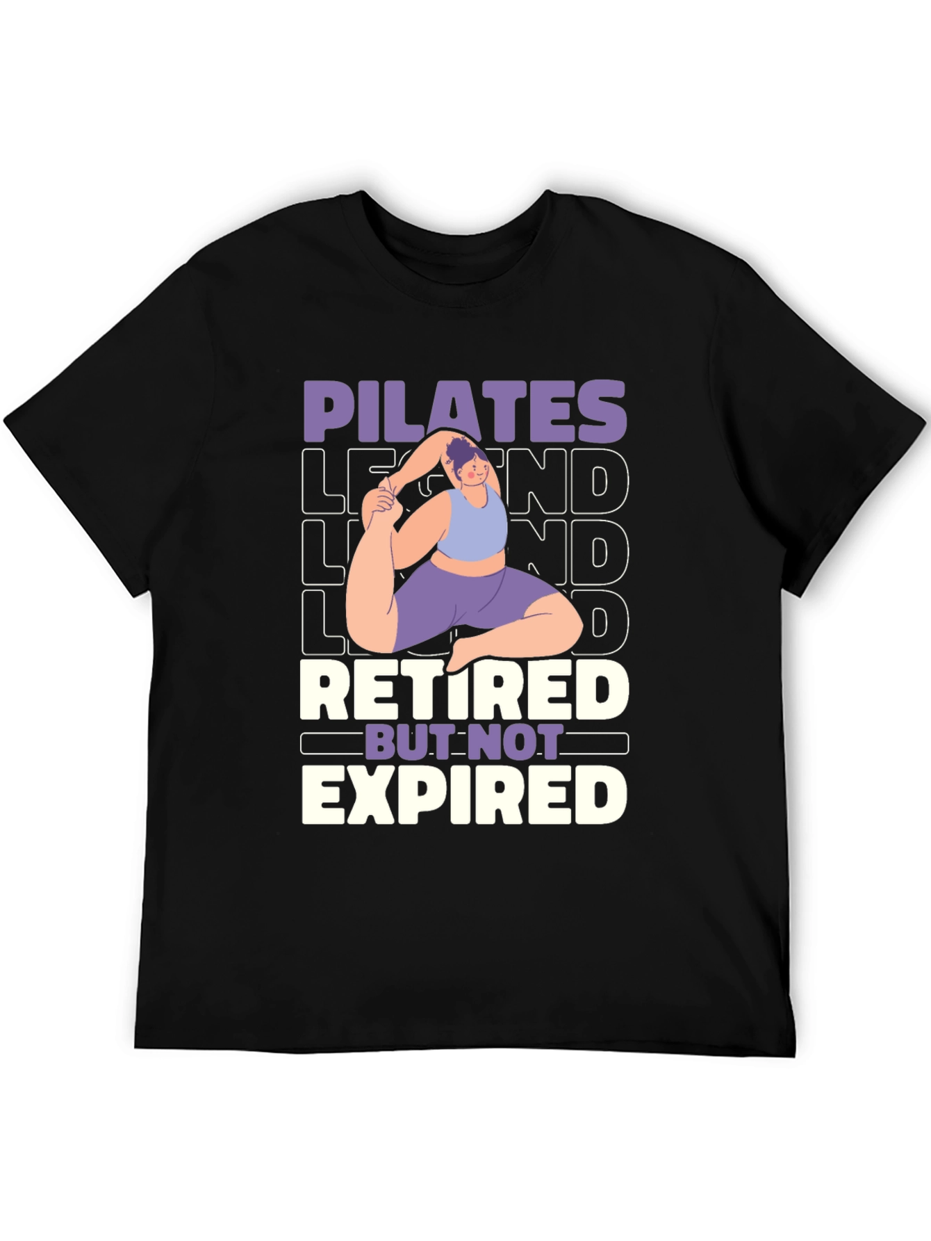 Pilates Legend Retired But Not Expired Graphic T-Shirt