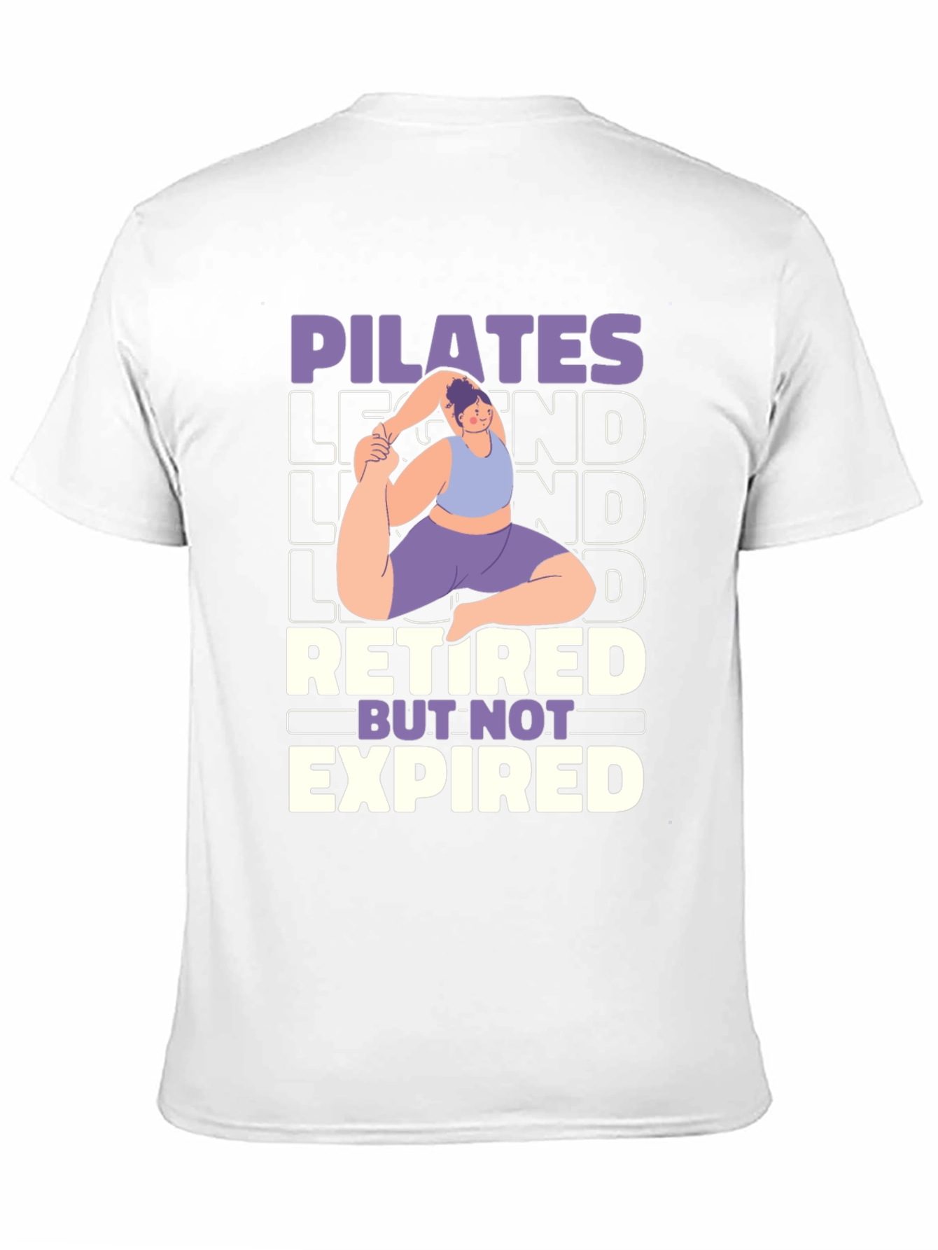 Pilates Legend Retired But Not Expired Graphic T-Shirt