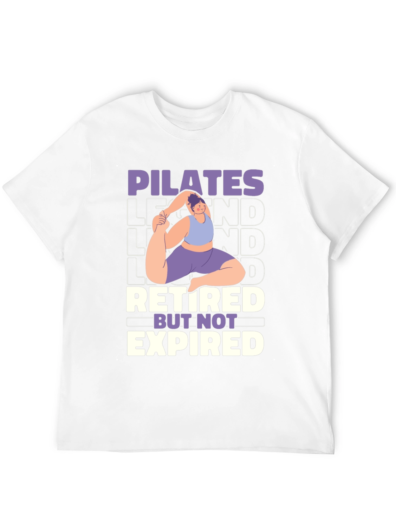 Pilates Legend Retired But Not Expired Graphic T-Shirt