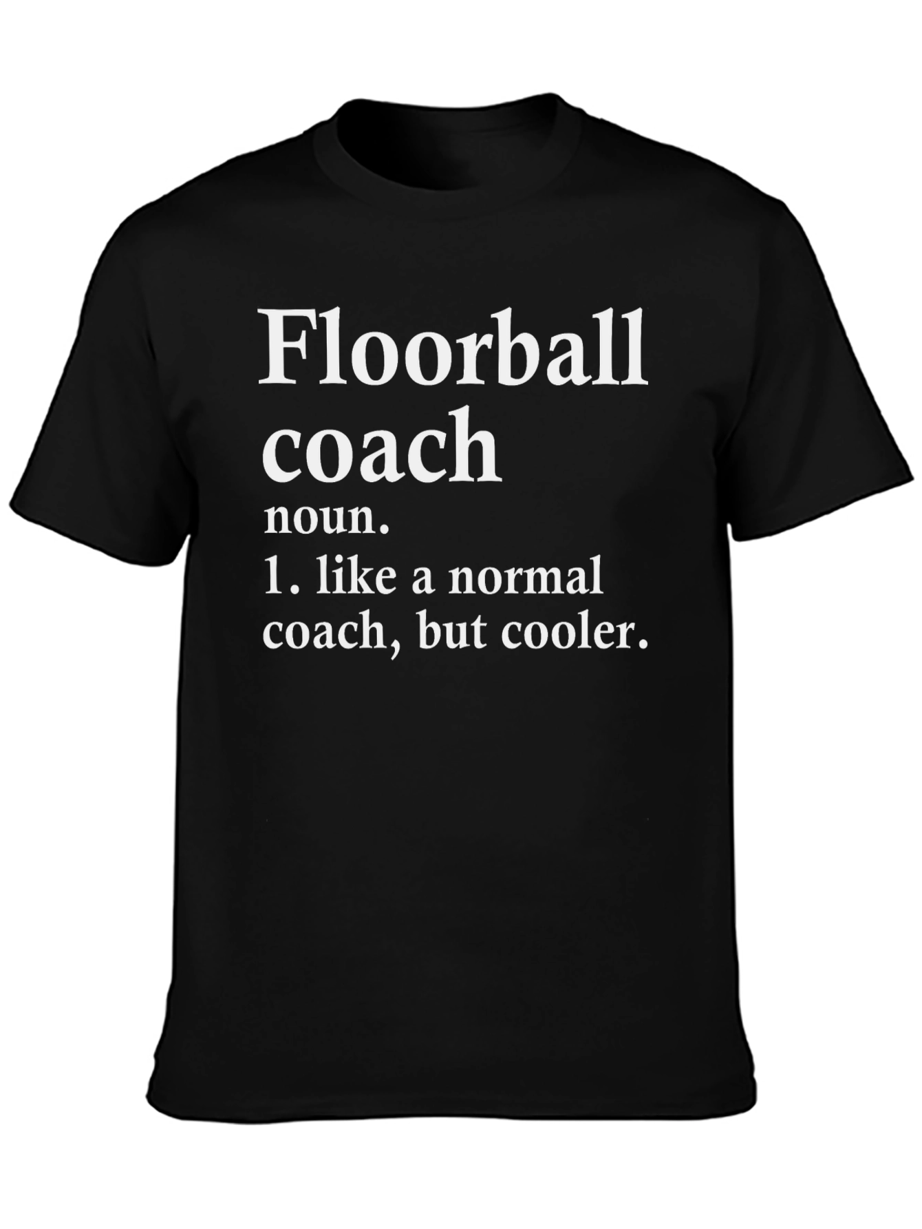 Floorball Coach Definition T-Shirt - Cool Coach Tee