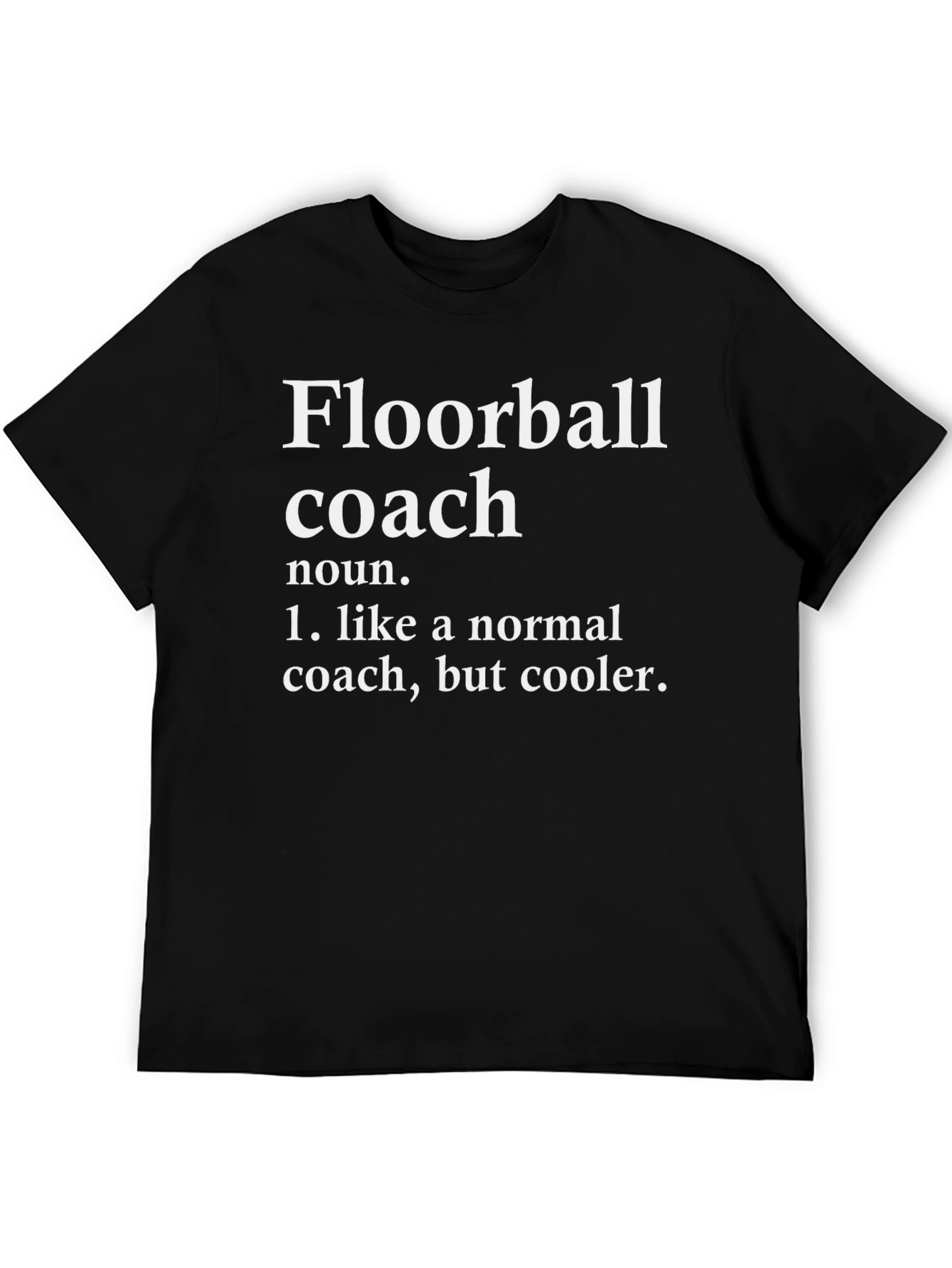 Floorball Coach Definition T-Shirt - Cool Coach Tee