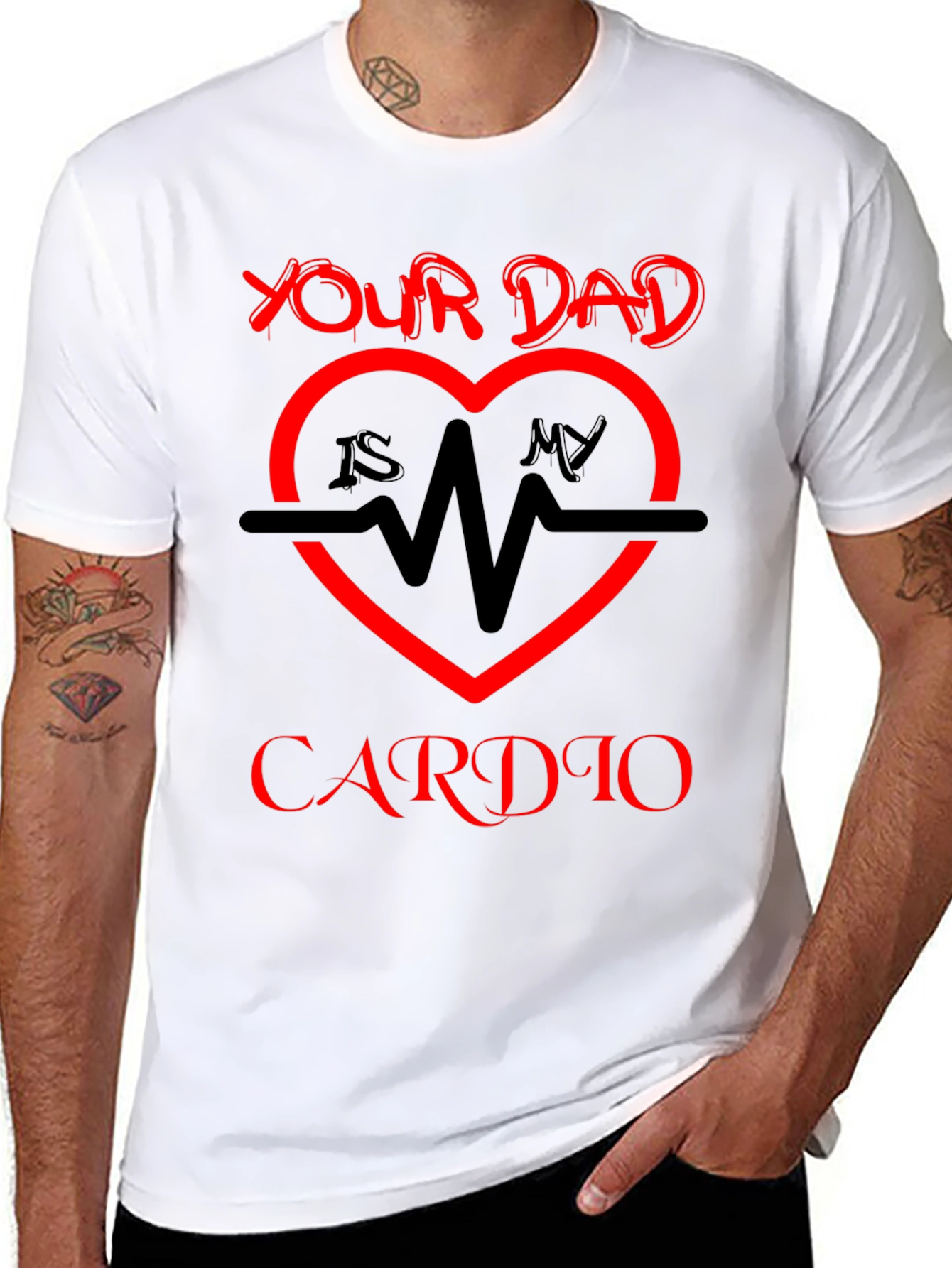 Your Dad Is My Cardio T-Shirt