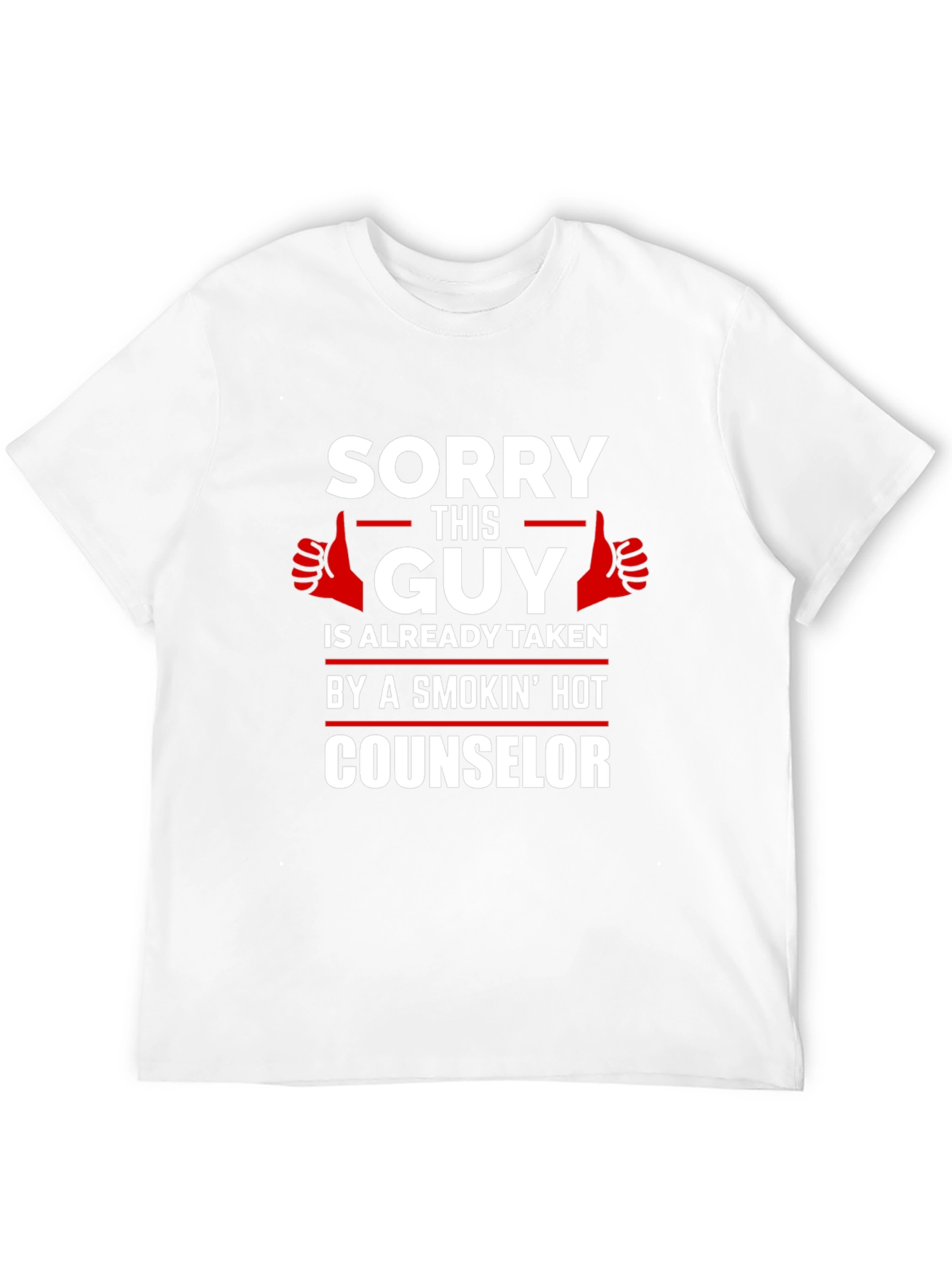 Sorry This Guy Is Taken Counselor T-Shirt