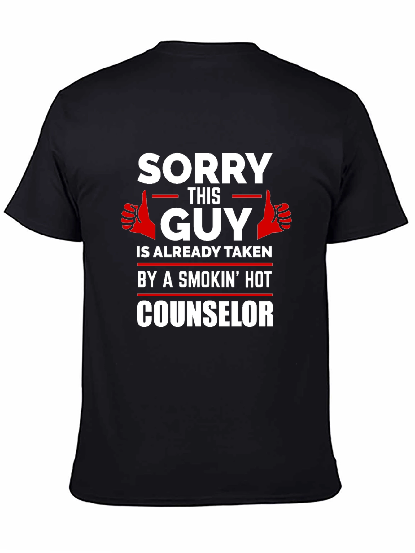 Sorry This Guy Is Taken Counselor T-Shirt