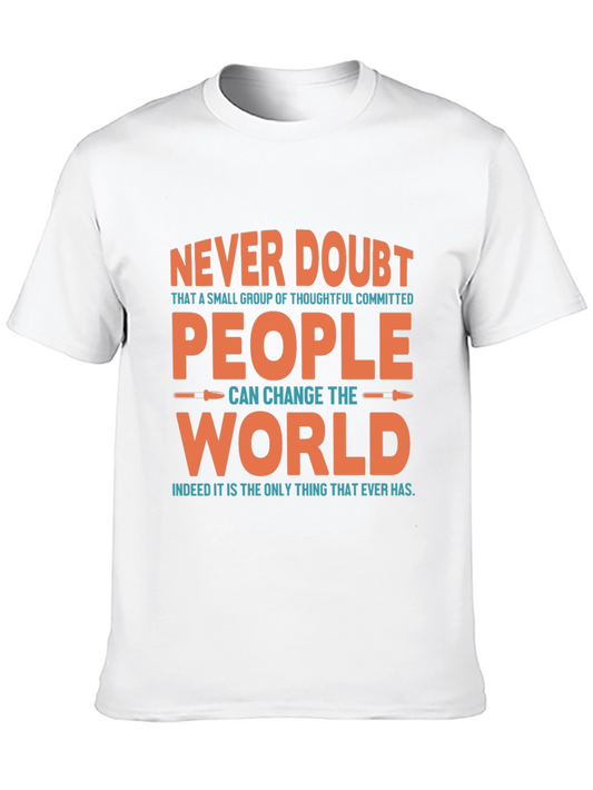 Never Doubt People T-Shirt - Inspirational Graphic Tee