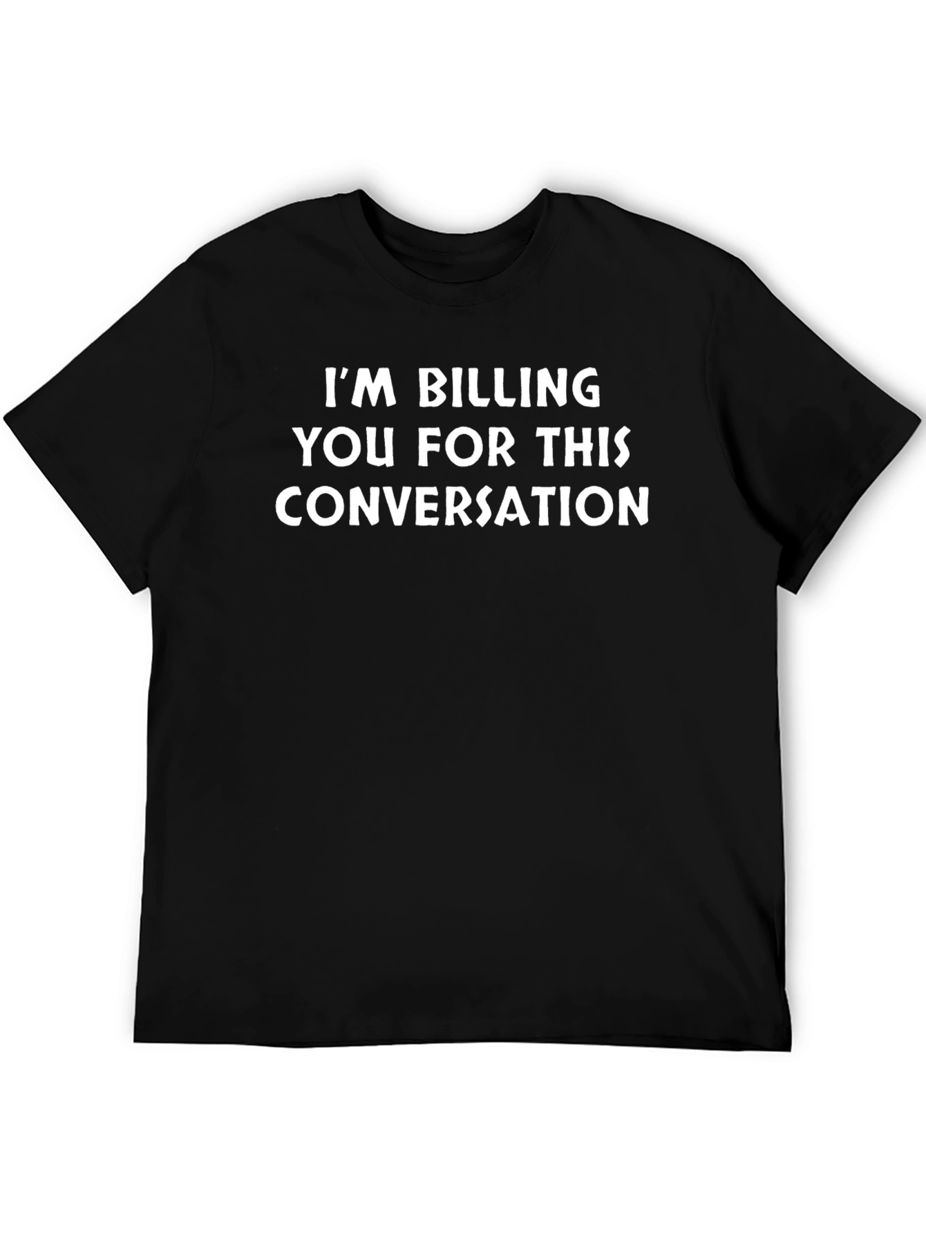 Funny Im Billing You Black T-Shirt